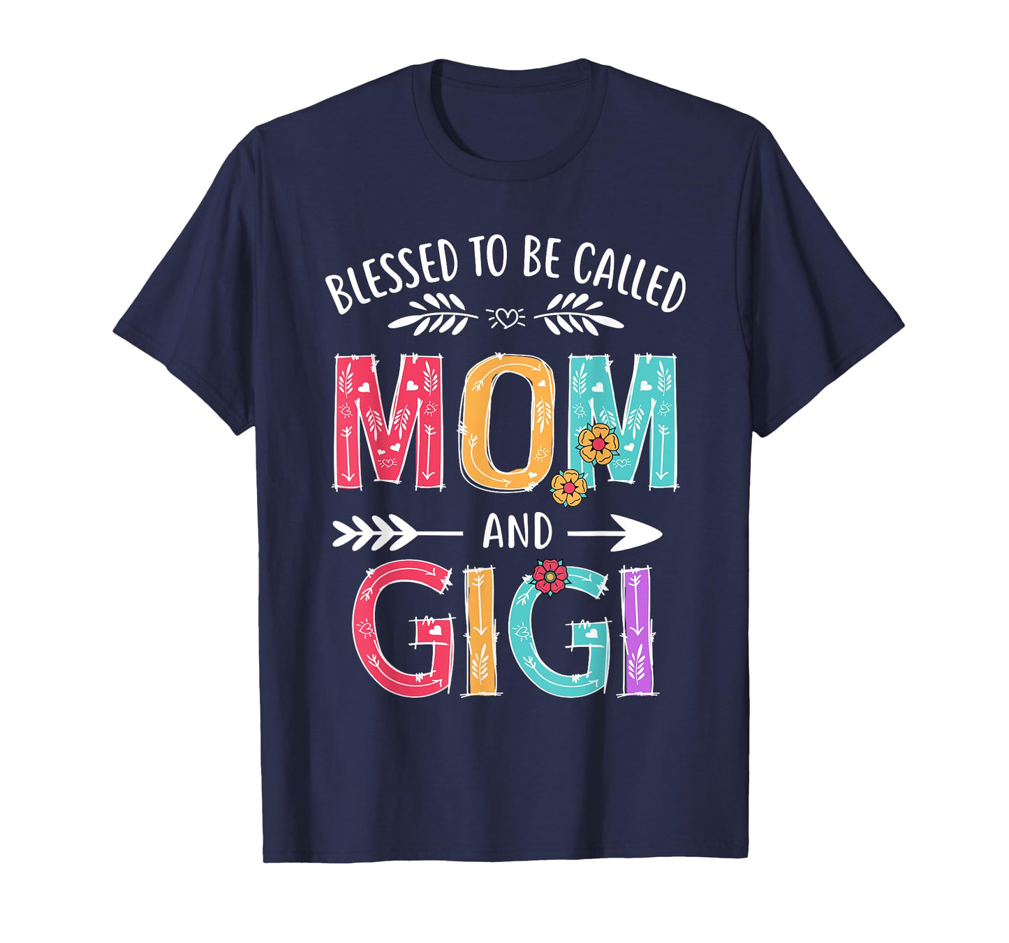 Blessed To Be Called Mom and Gigi Funny Grandma Mothers Day T-Shirt