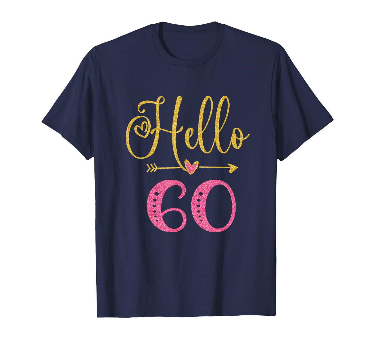 Hello 60 Years Old Women's 60th Birthday T-Shirt