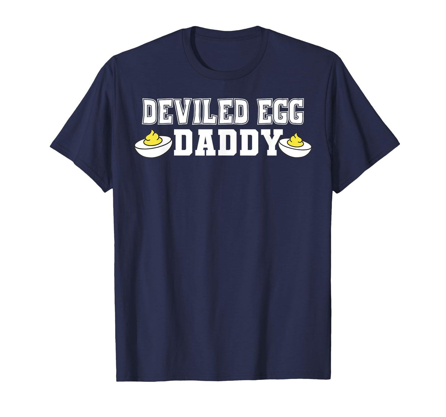 Retro Dinner You Know Why I'm Here Deviled Egg Daddy T-Shirt