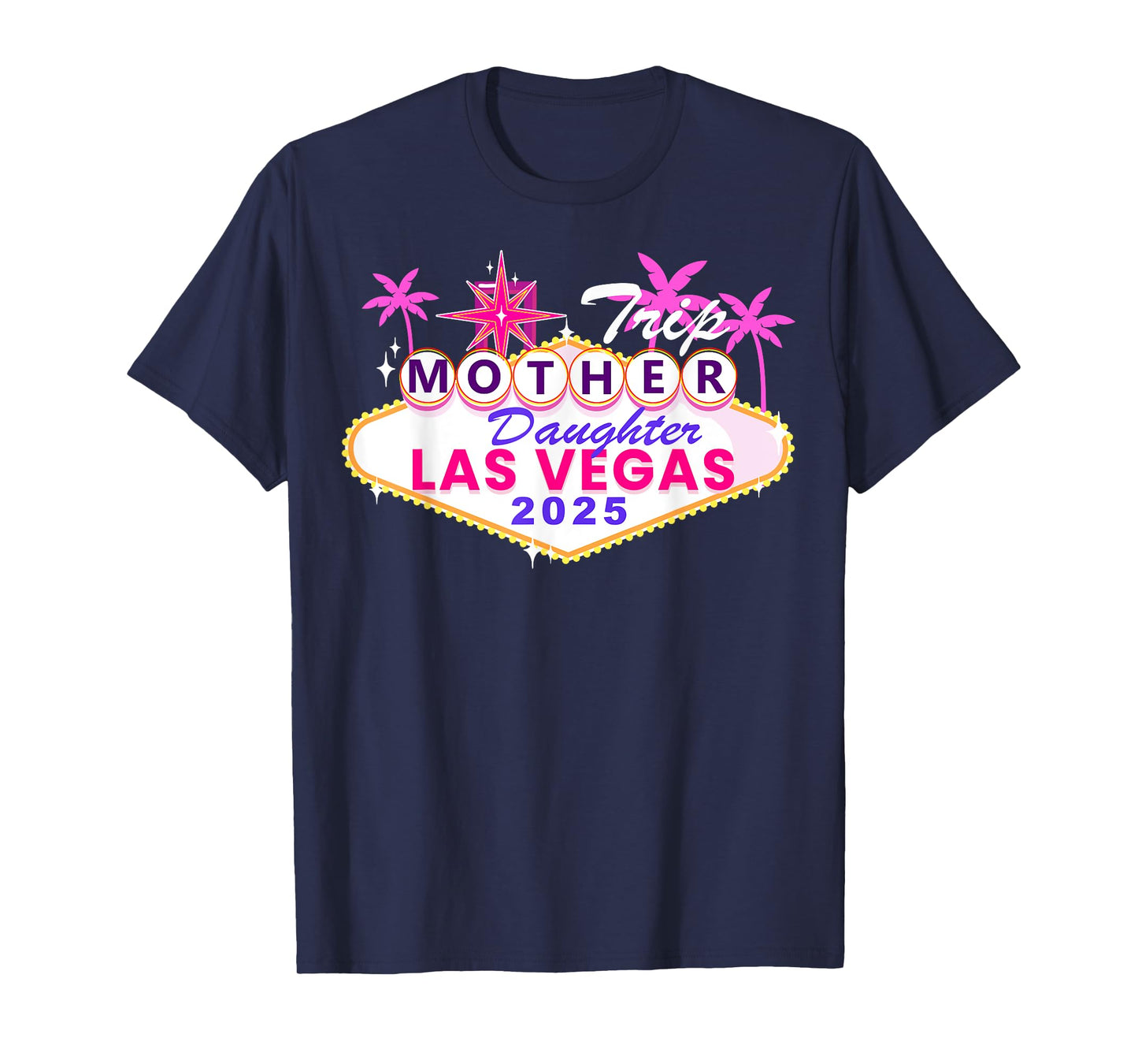 Mother Daughter Trip Las Vegas 2025 Mother Daughter Weekend T-Shirt