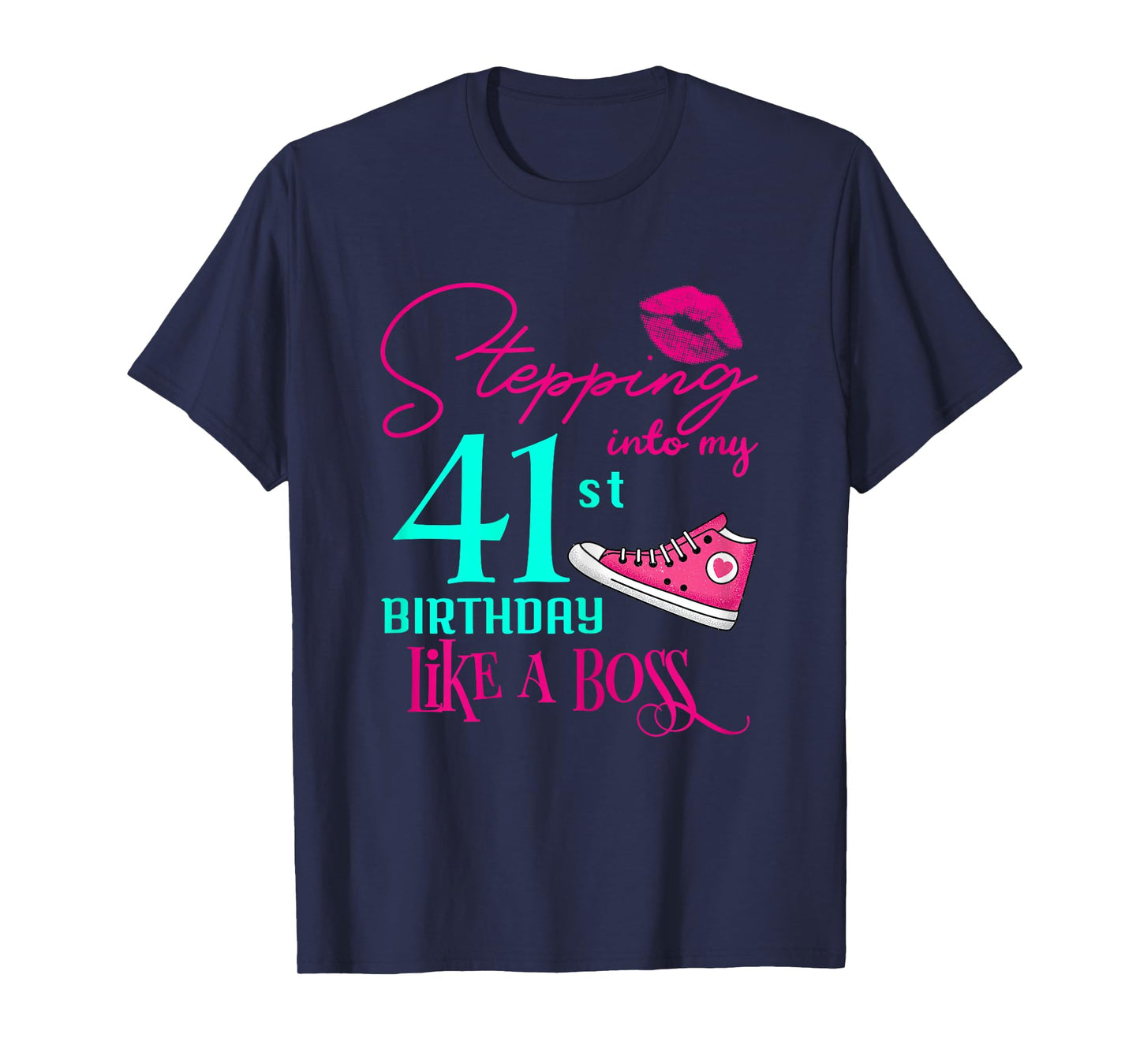 41st Birthday Like A Boss Funny Step Pink 41 Bday Women Gift T-Shirt