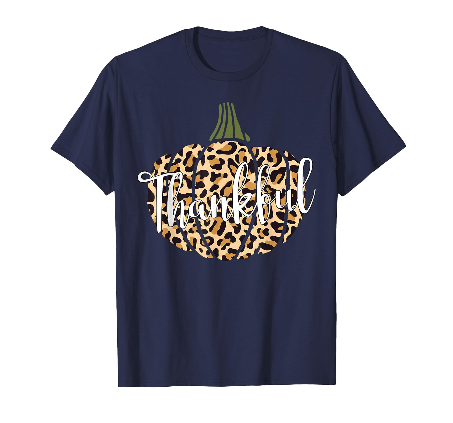 Thankful Leopard Pumpkin Woman Thanksgiving Gift Mother Mama T-Shirt