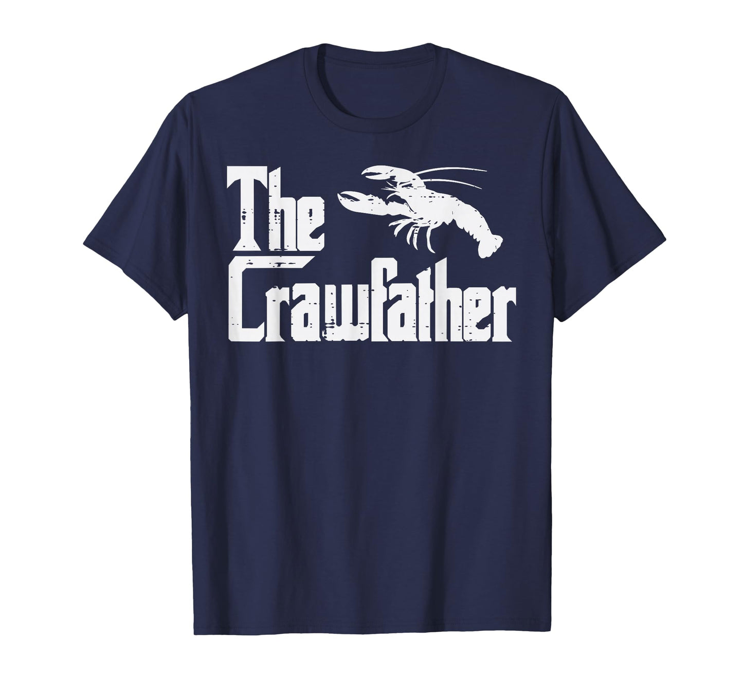 Crawfish The Crawfather Funny Crayfish Parody Dad Papa Men T-Shirt