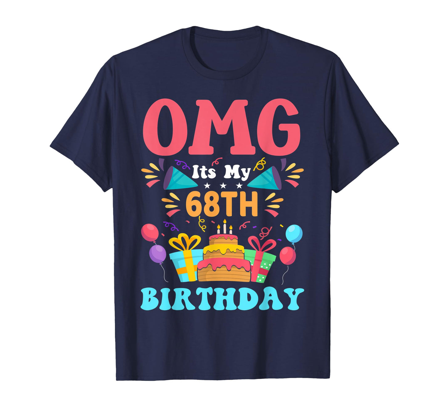 68 Year Old Birthday Party Gift Omg Happy 68th Birthday T-Shirt