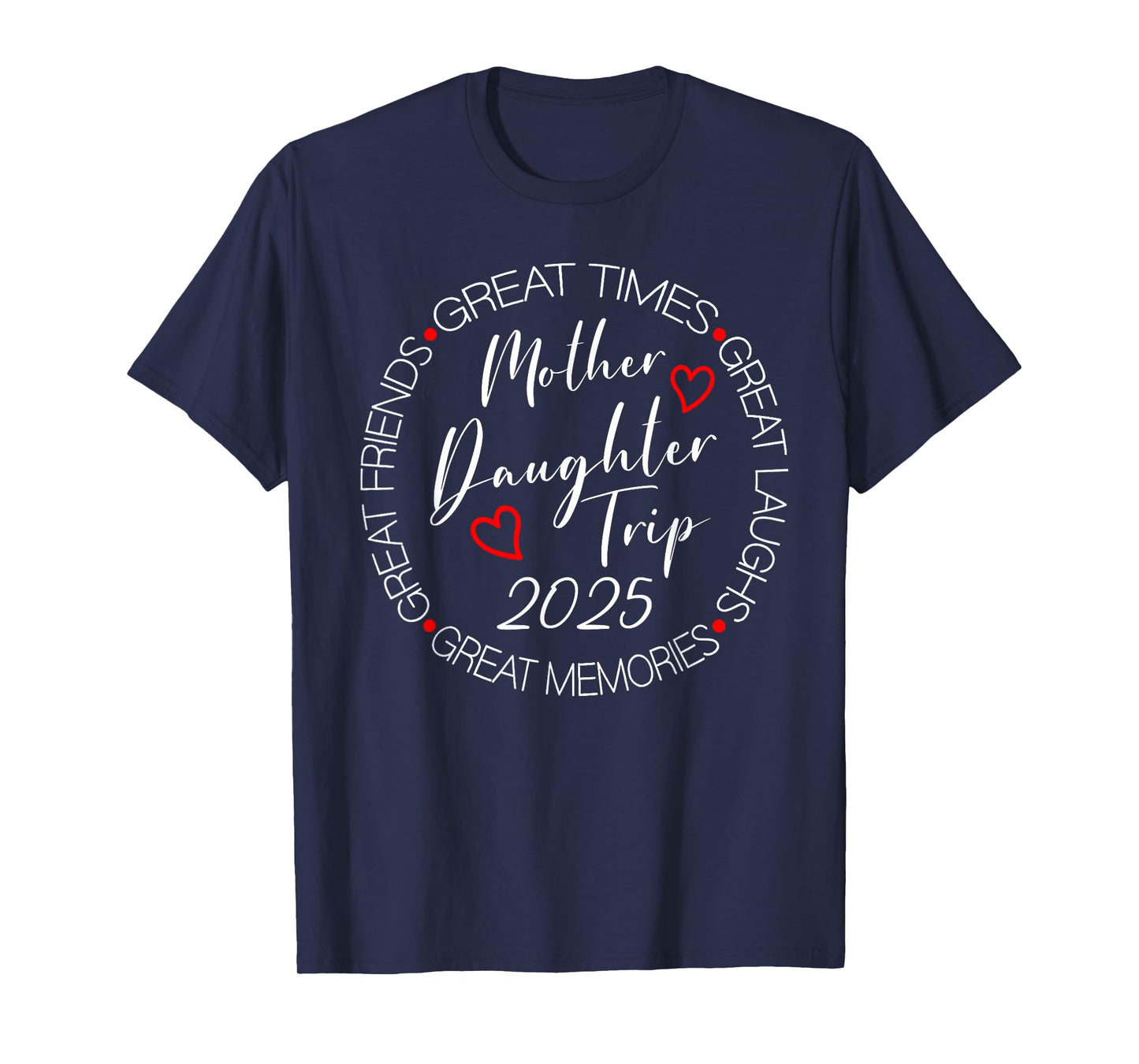 Mother Daughter Trip 2025 Womens Weekend Vacation Matching T-Shirt