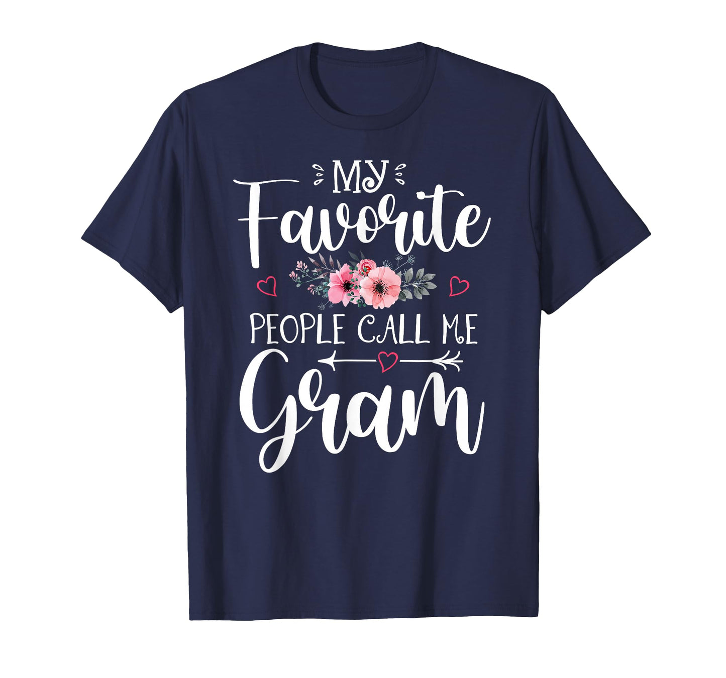 My Favorite People Call Me Gram Shirt Floral Mother's Day T-Shirt