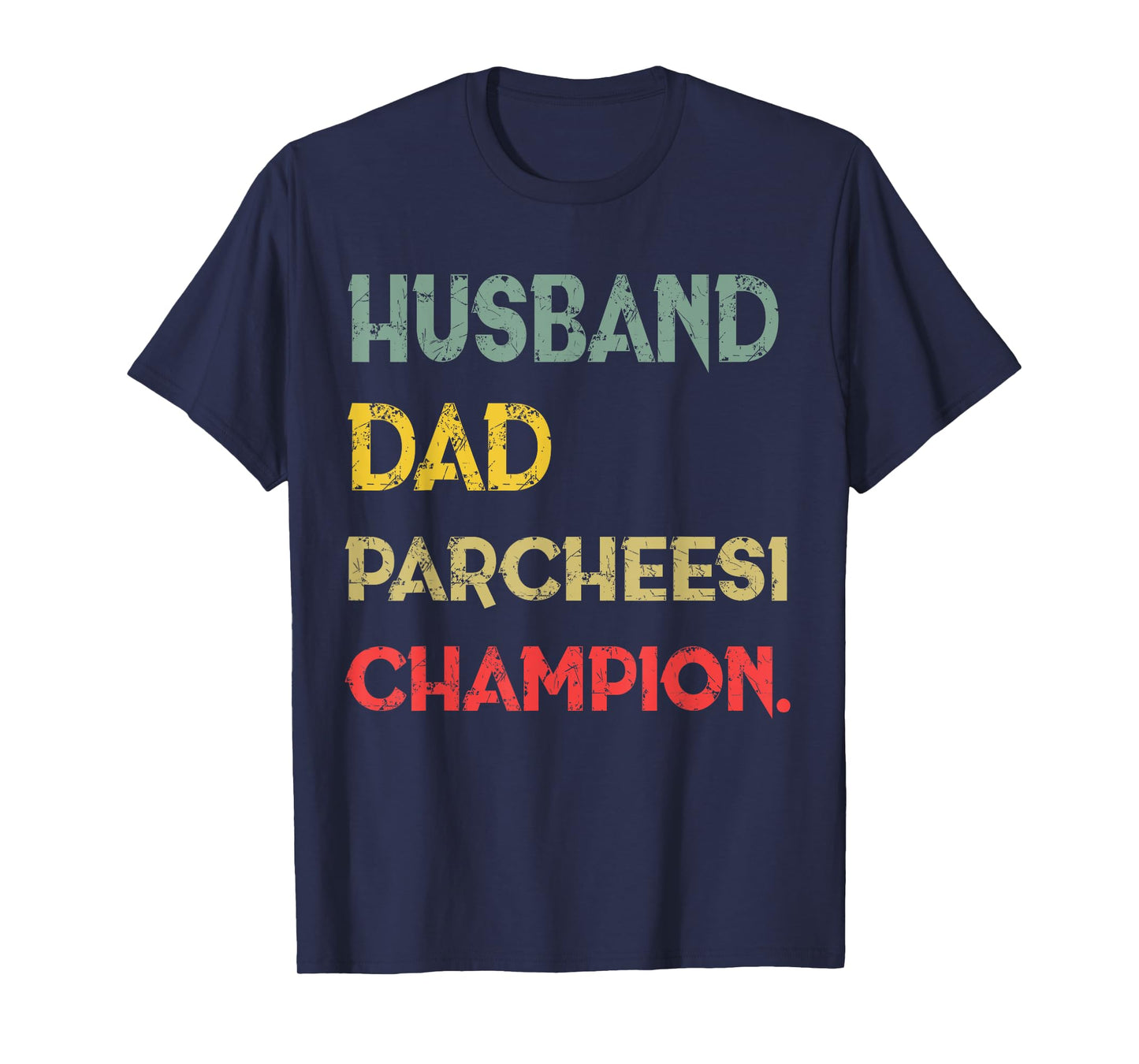 Husband Dad I'm a Parcheesi Champion Legend T-Shirt