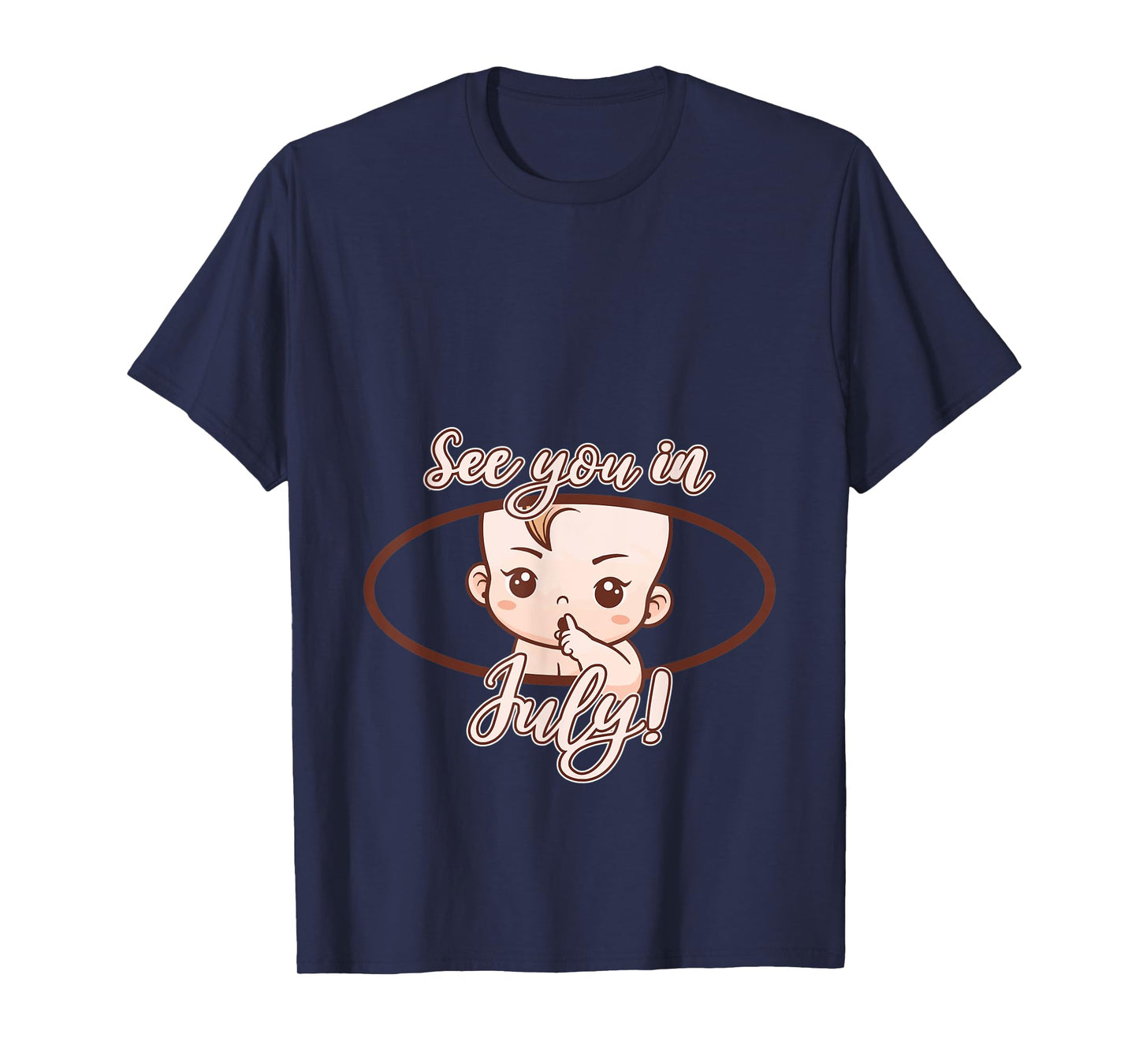 Pregnancy Mom Mother See you in July T-Shirt