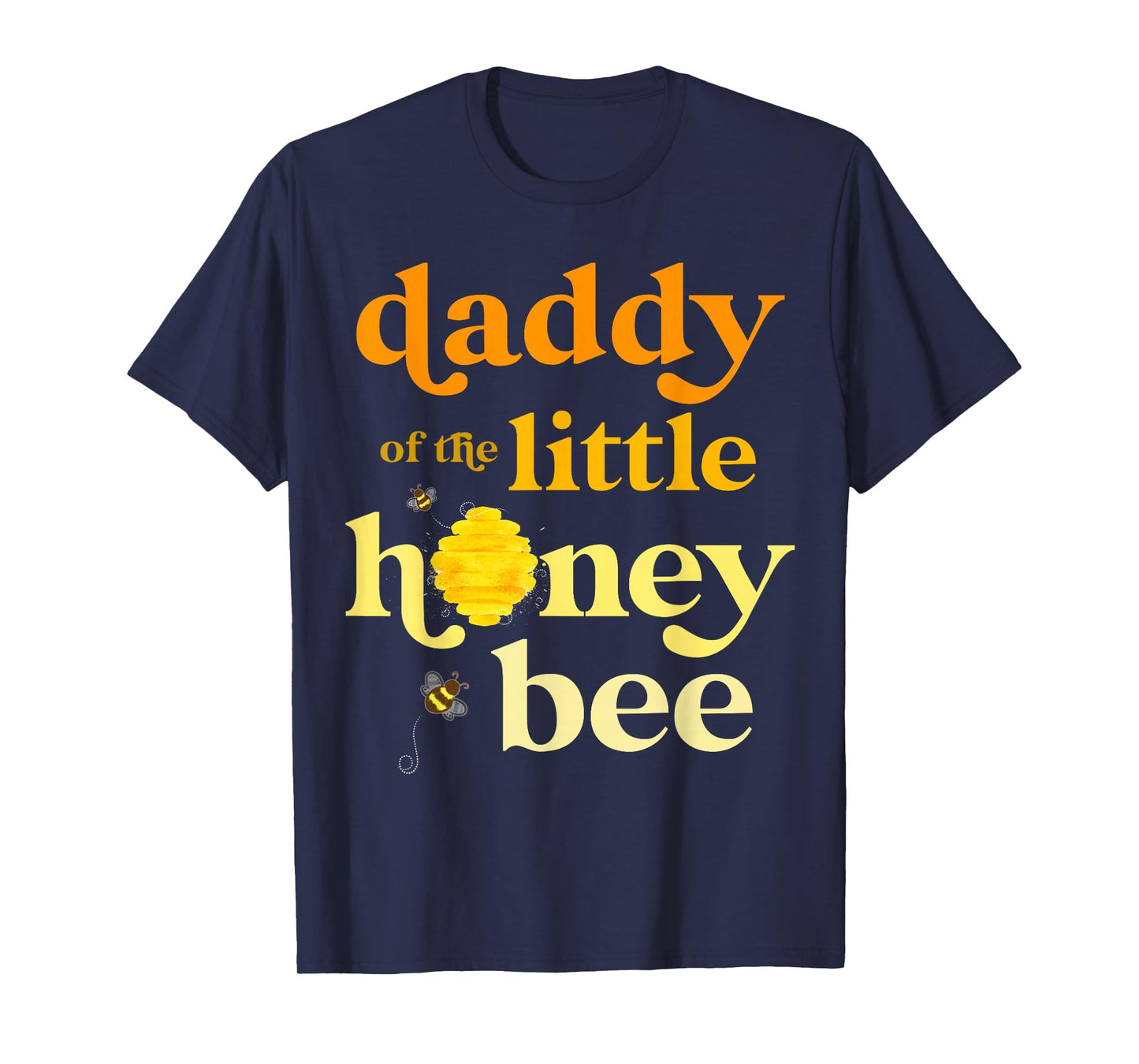Daddy of Little Honey Bee Birthday Gender Reveal Baby Shower T-Shirt