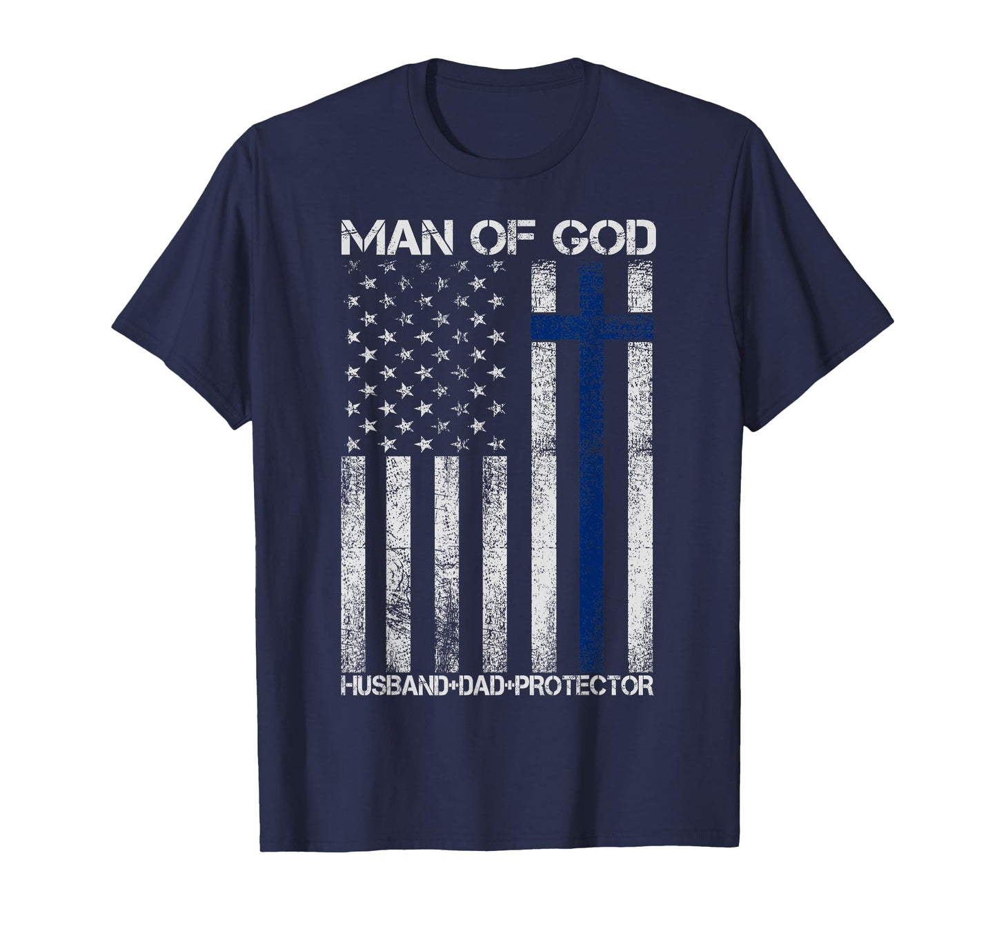 Religious Cross Fathers Day Man of God Husband Dad Protector T-Shirt