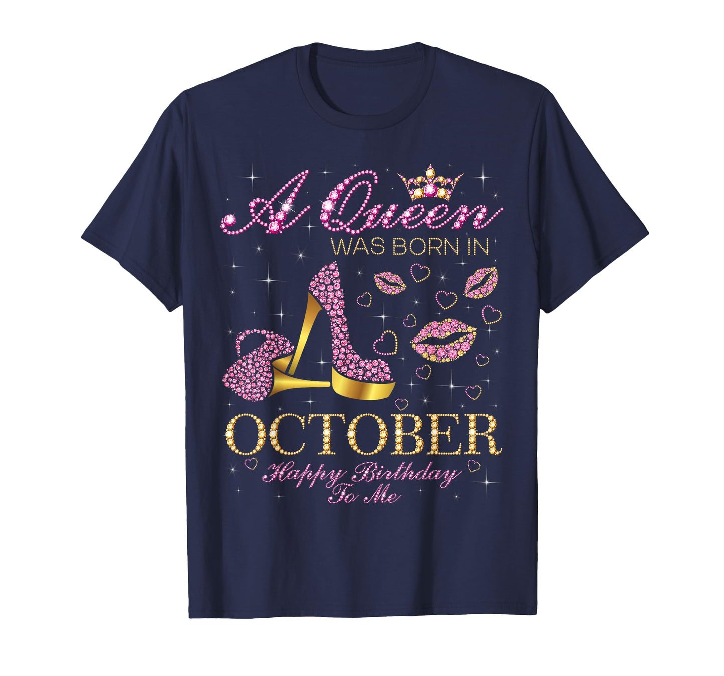 A Queen Was Born In October Happy Birthday To Me T-Shirt