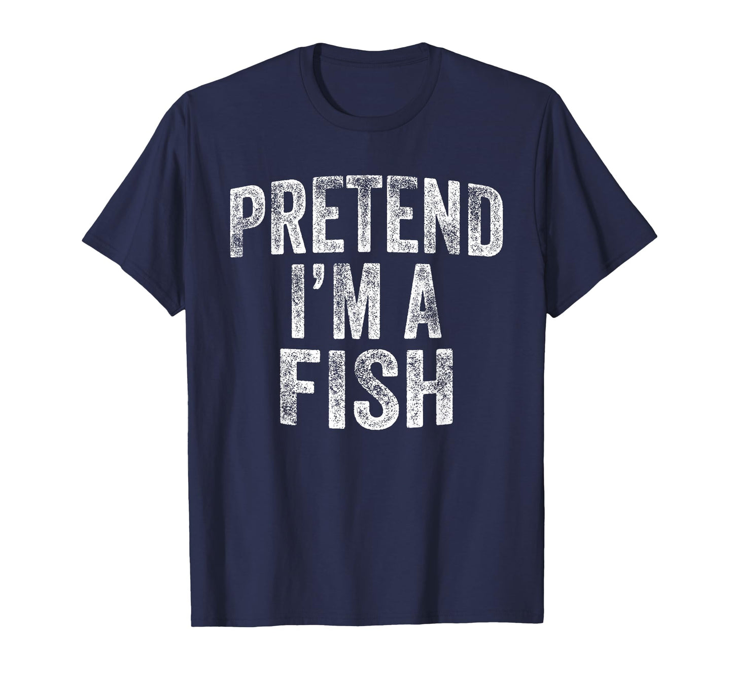 Pretend I'm A Fish Costume Family Lazy Halloween Party Fish T-Shirt