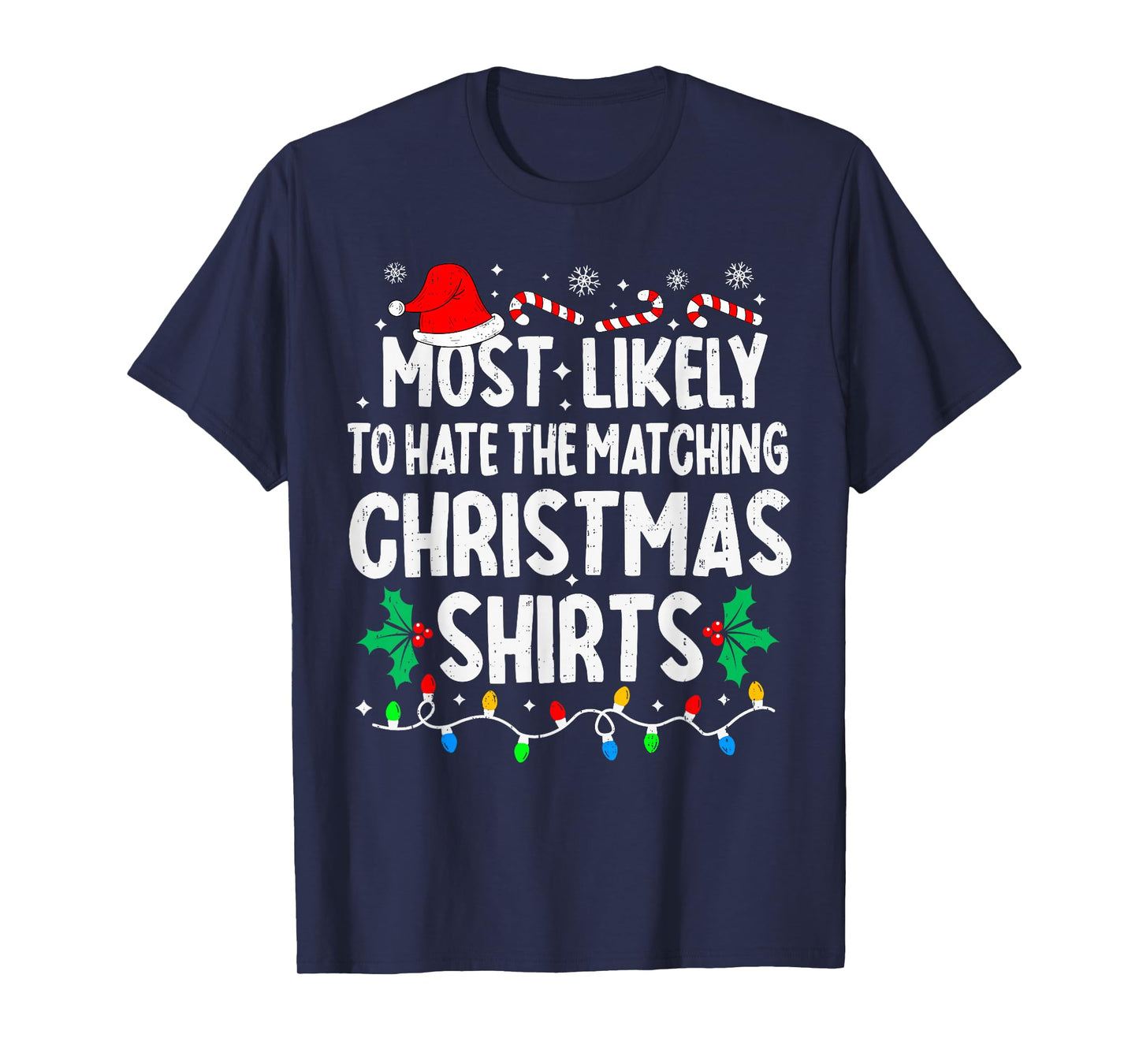 Most Likely to Hate The Matching Christmas Shirts Family T-Shirt