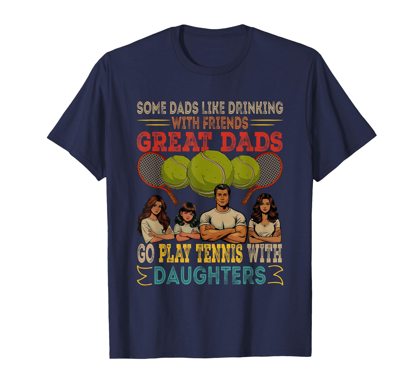 Dads Go Play Tennis With Daughters Three Cute Daughters T-Shirt