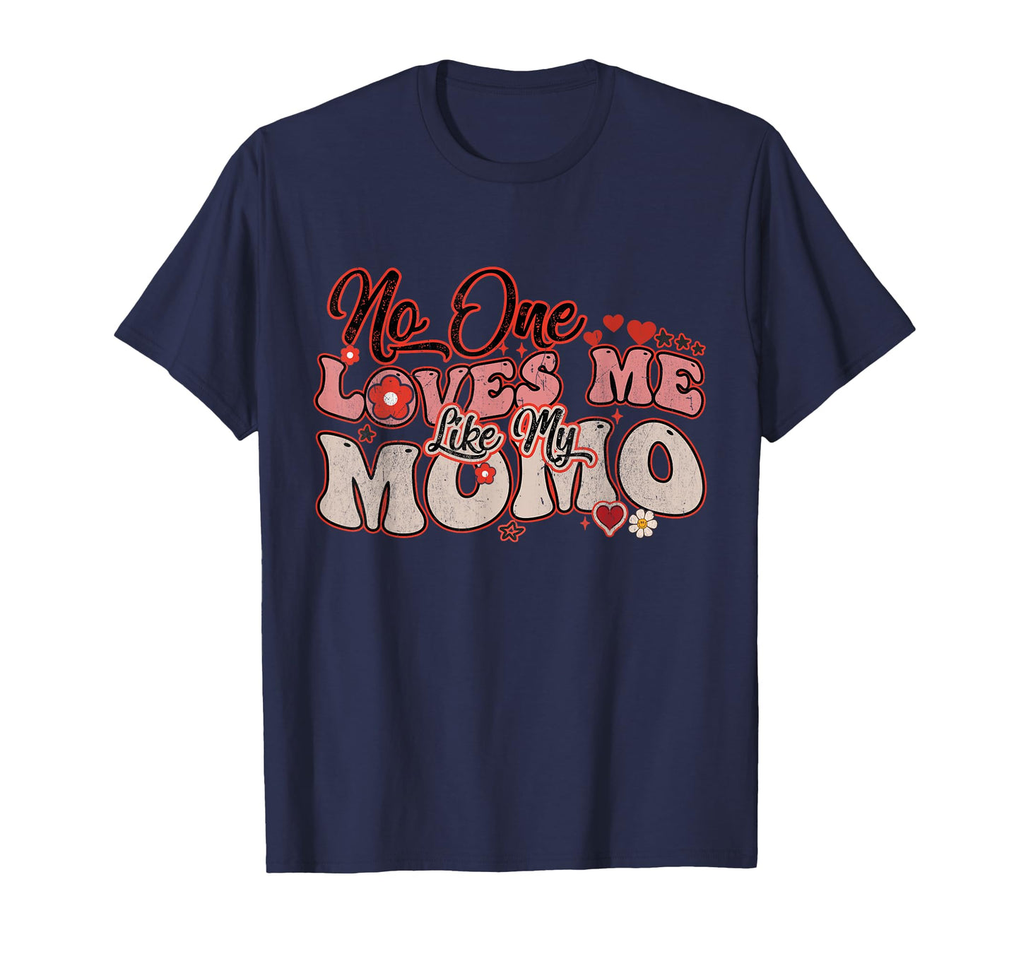No One Loves Me Like My Momo Groovy Mothers Day Women Men T-Shirt
