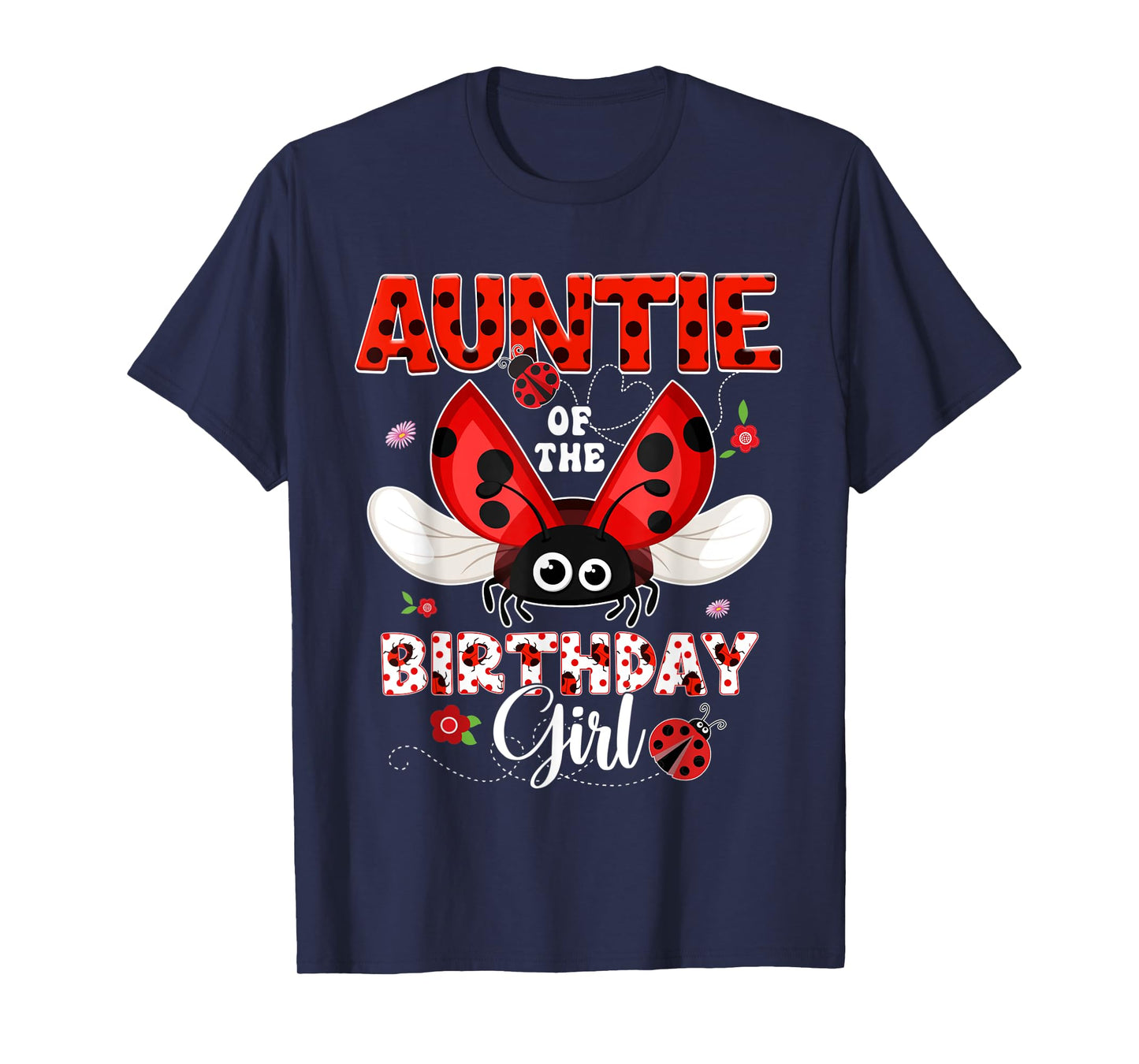 Auntie Of The Birthday Girl Ladybug Birthday Matching Family T-Shirt