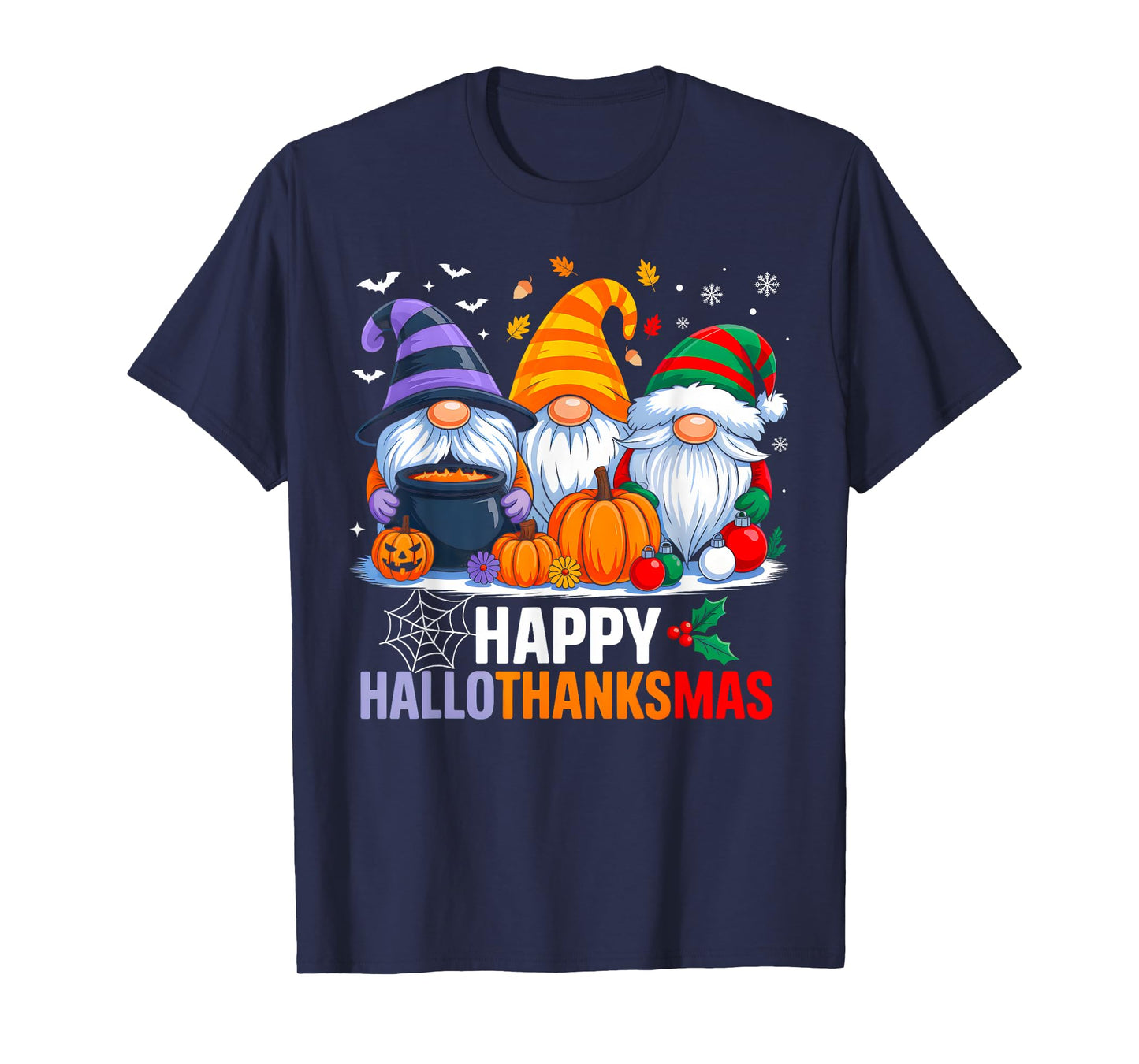 Gnomes Halloween Thanksgiving Christmas Happy Hallothanksmas T-Shirt