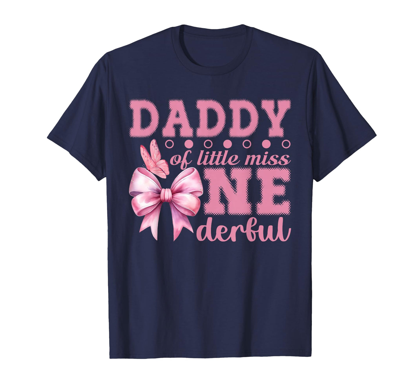 Daddy of Little Miss Onederful First Birthday Pink Bow T-Shirt