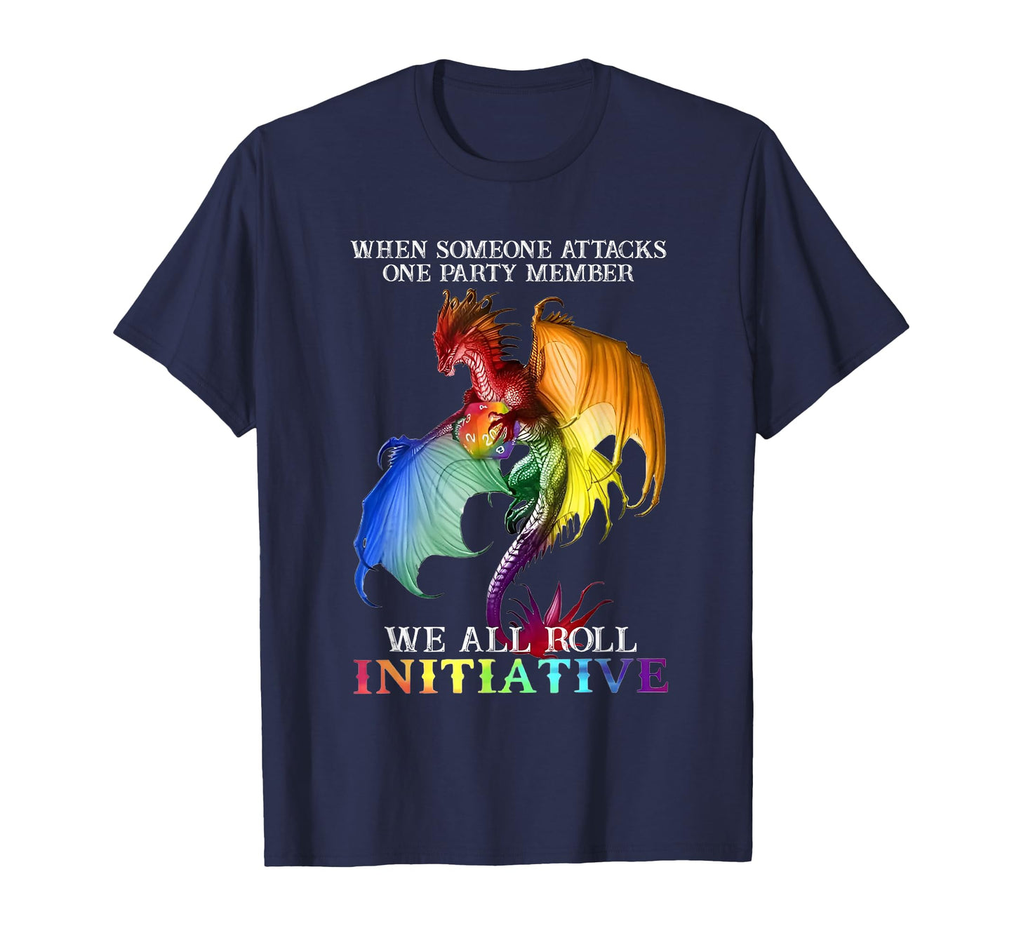 Dragon When Someone Attacks One Party Member LGBTQ T-Shirt