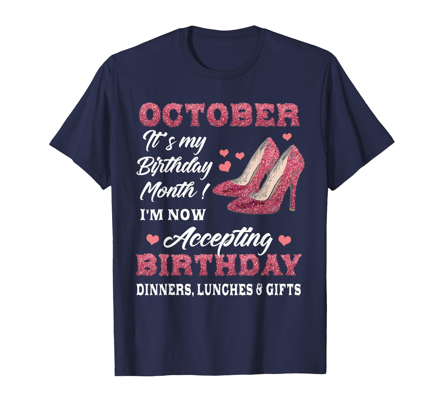 October It's my Birthday Month Women Mom Wife Gifts T-Shirt