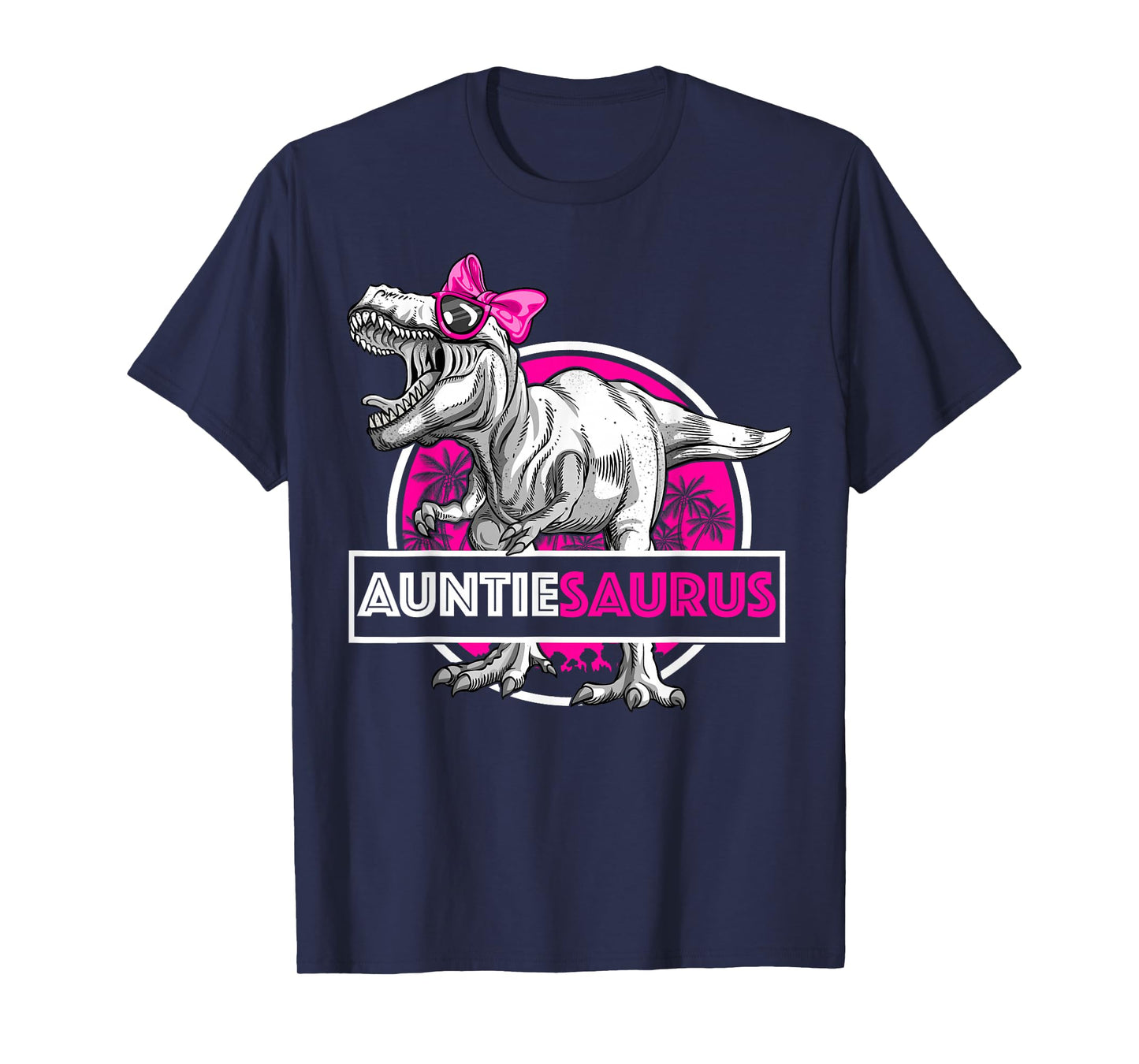Auntiesaurus T-Rex Birthday Funny Auntie Saurus Dinosaur T-Shirt