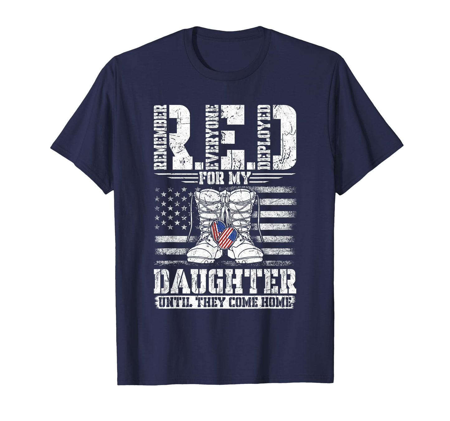 RED for my Daughter Remember Everyone Deployed RED T-Shirt