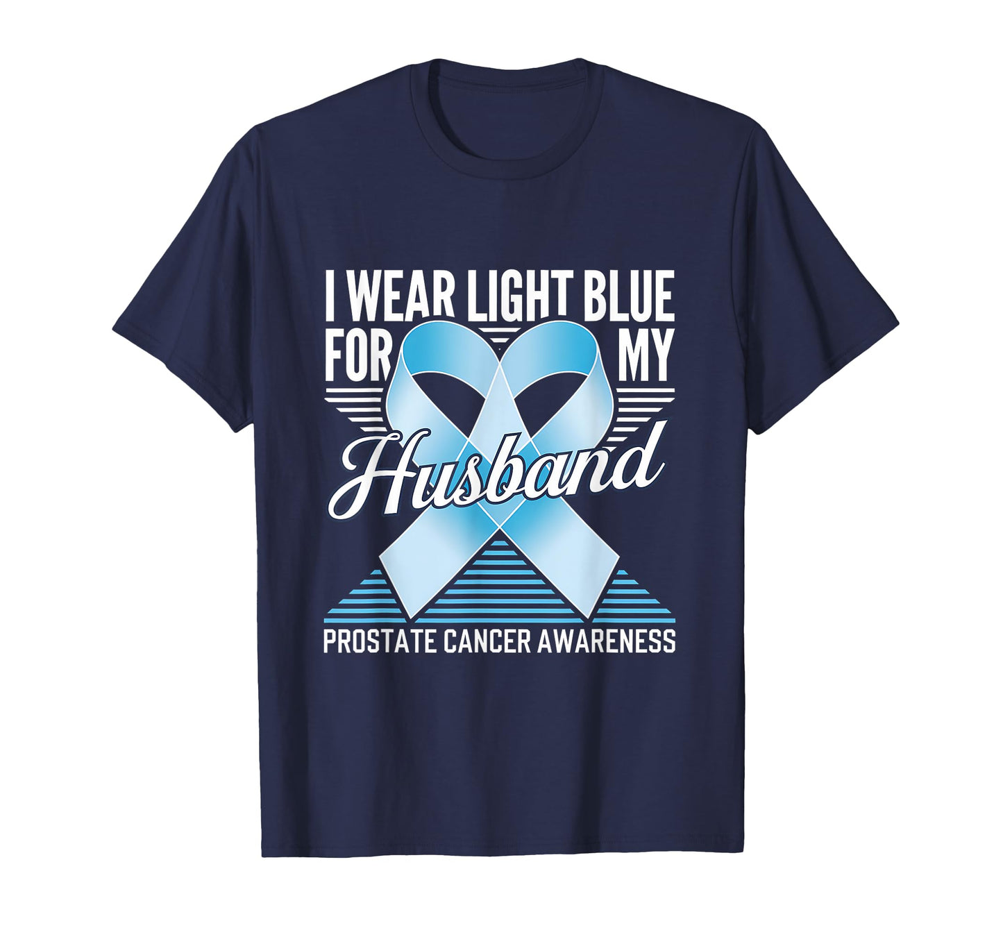 Prostate Cancer Awareness Light Blue Ribbon For My Husband T-Shirt