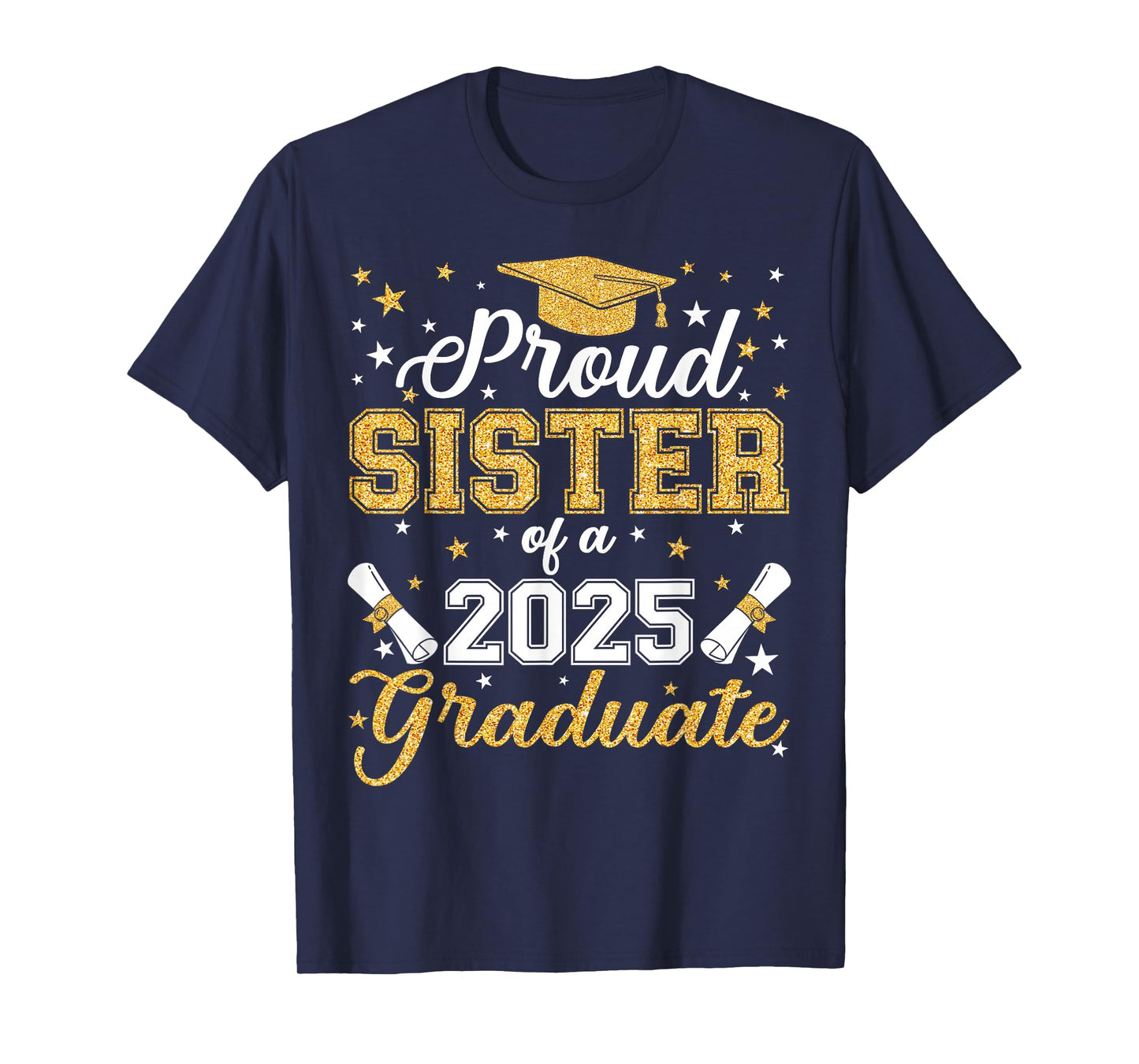 Proud Sister Of A Class of 2025 Graduate Senior Graduation T-Shirt