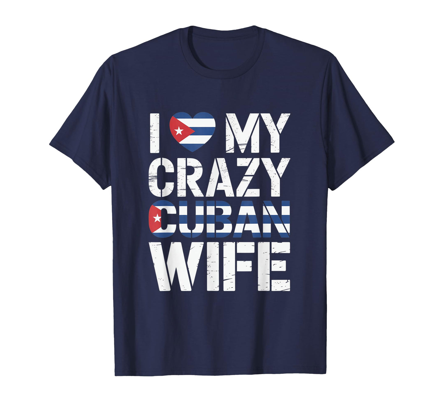 I Love My Crazy Cuban Wife Funny Husband Cuba Pride T-Shirt