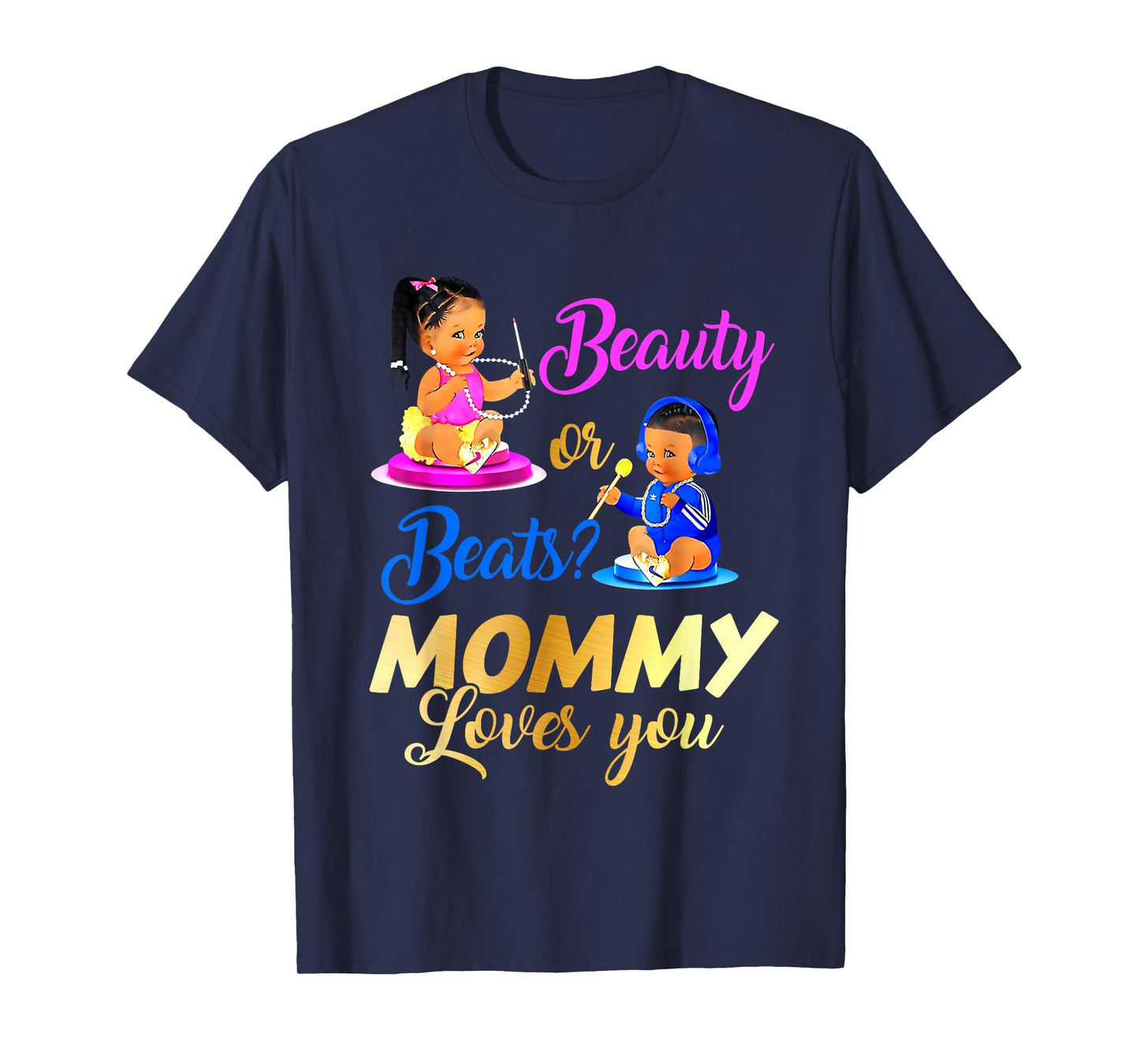Cute Beauty Or Beat Mommy Loves You - Gender Reveal Party T-Shirt