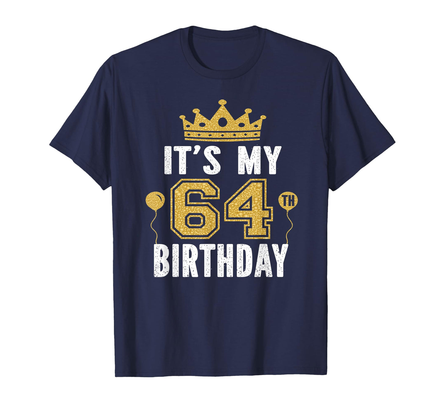 It's My 64th Birthday Gift For 64 Years Old Man And Woman T-Shirt