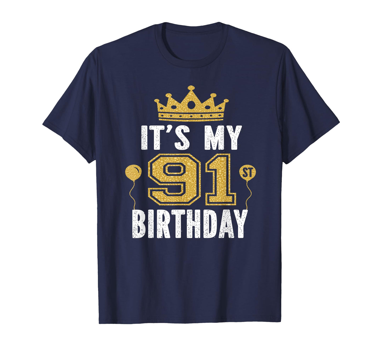 It's My 91st Birthday Gift For 91 Years Old Man And Woman T-Shirt