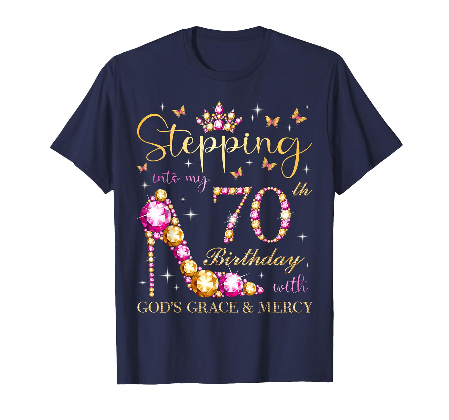 Stepping Into My 70th Birthday With God's Grace & Mercy Cute T-Shirt