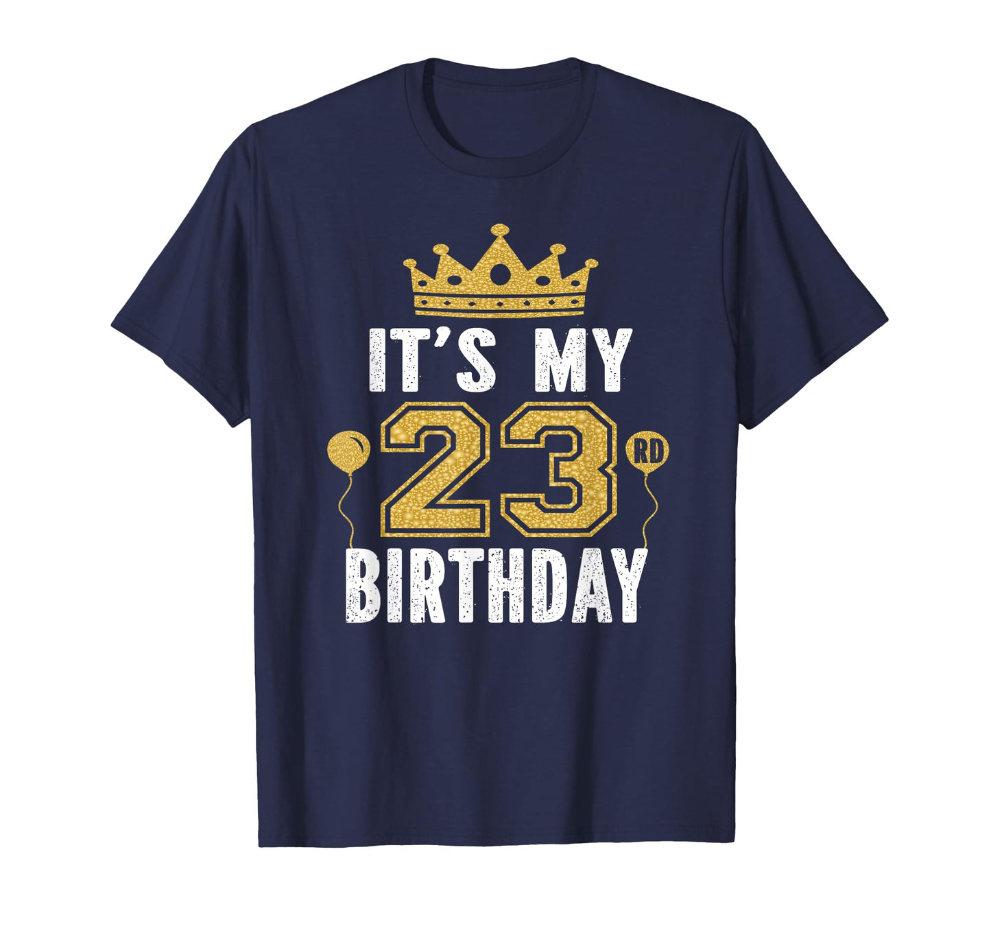 It's My 23rd Birthday Gift For 23 Years Old Man And Woman T-Shirt