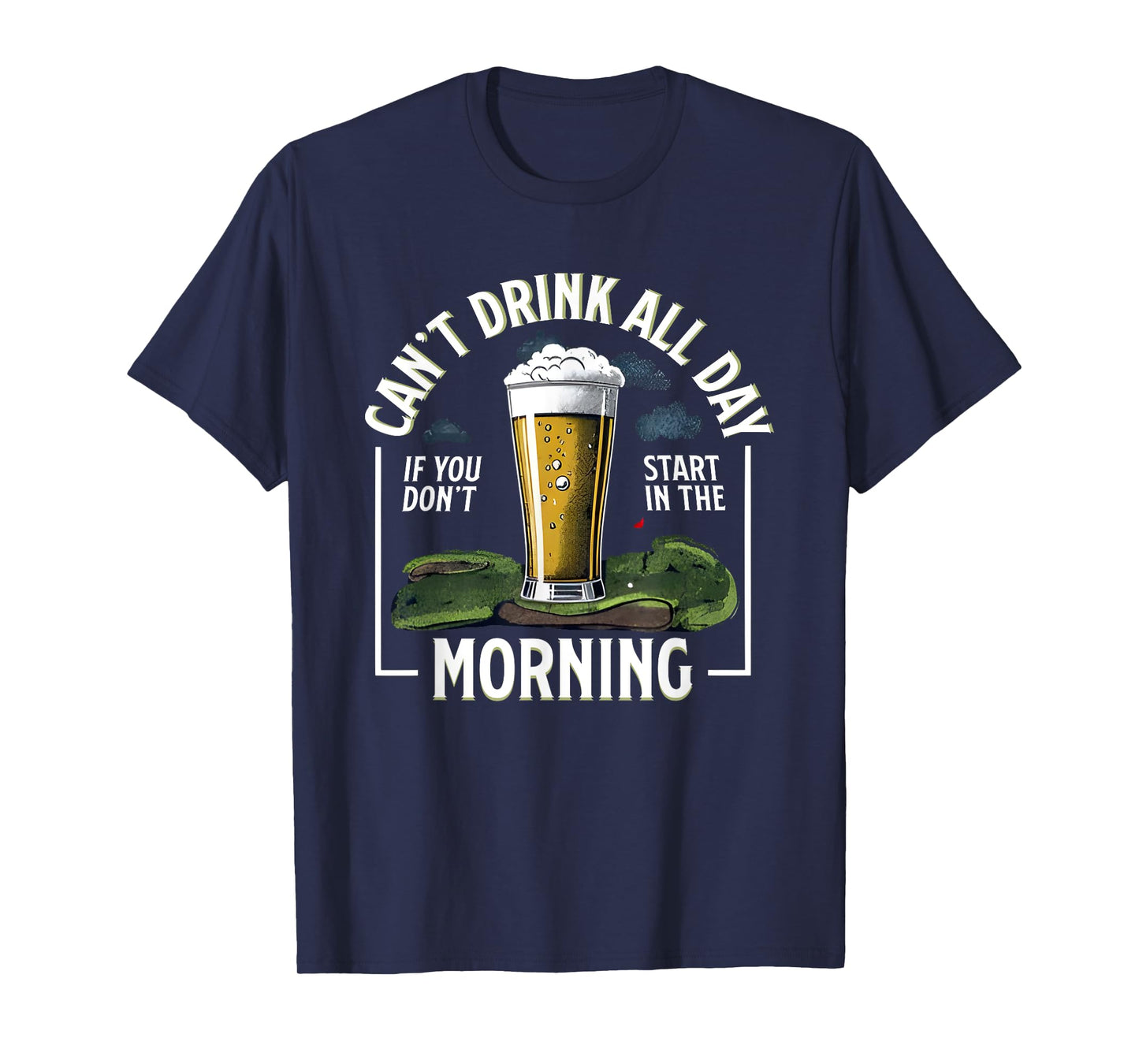 Canβt Drink All Day Morning If You Donβt Start In Barstool T-Shirt