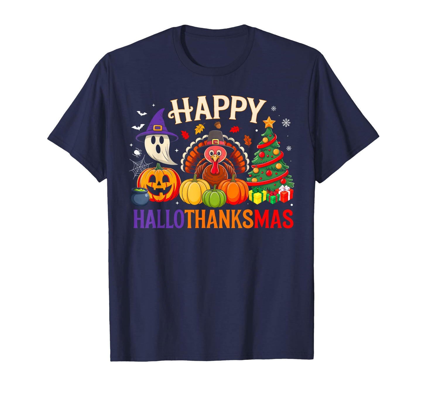 Funny Halloween Thanksgiving Christmas Happy Hallothanksmas T-Shirt