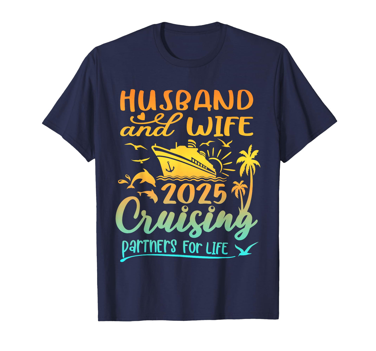 Family Wife and Husband Cruise 2025 Matching Shirt Honeymoon T-Shirt