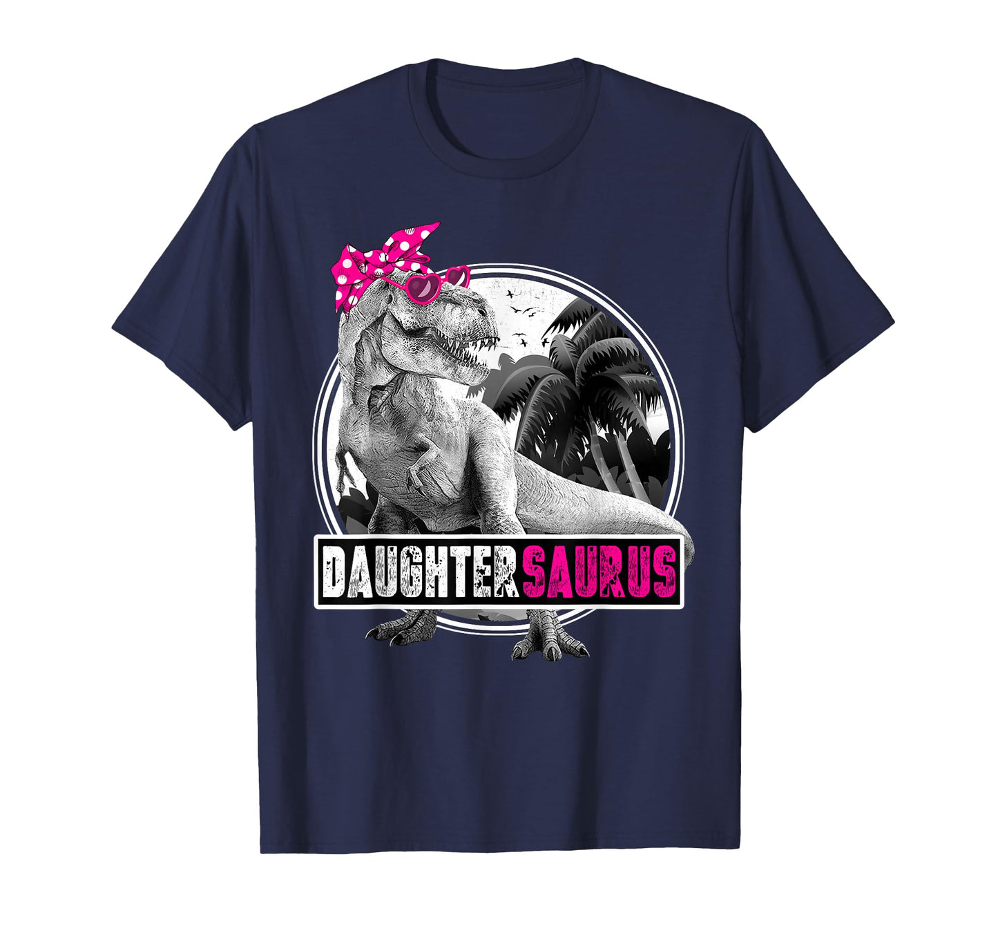 Daughtersaurus T-Rex Dinosaur Daughter Dinosaur Girl T-Shirt