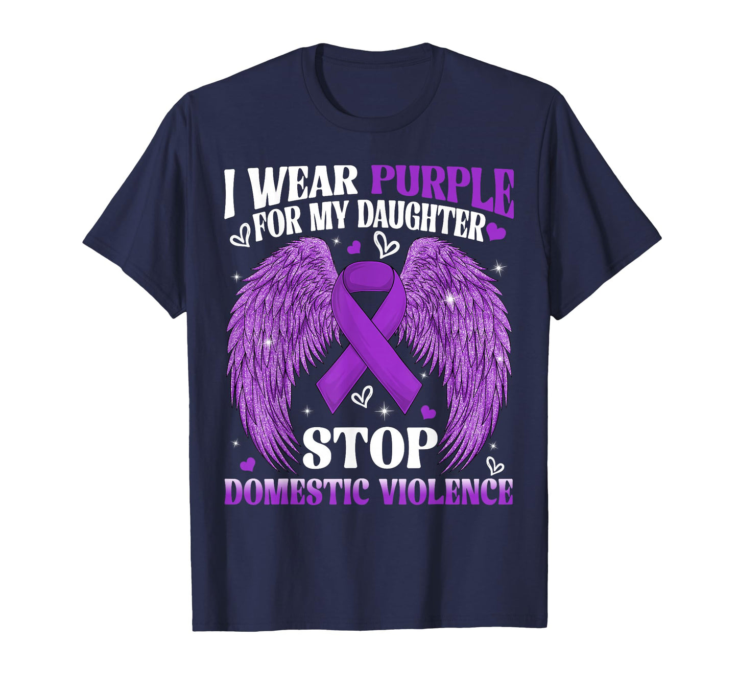 I Wear Purple for My Daughter Stop Domestic Violence Awarene T-Shirt