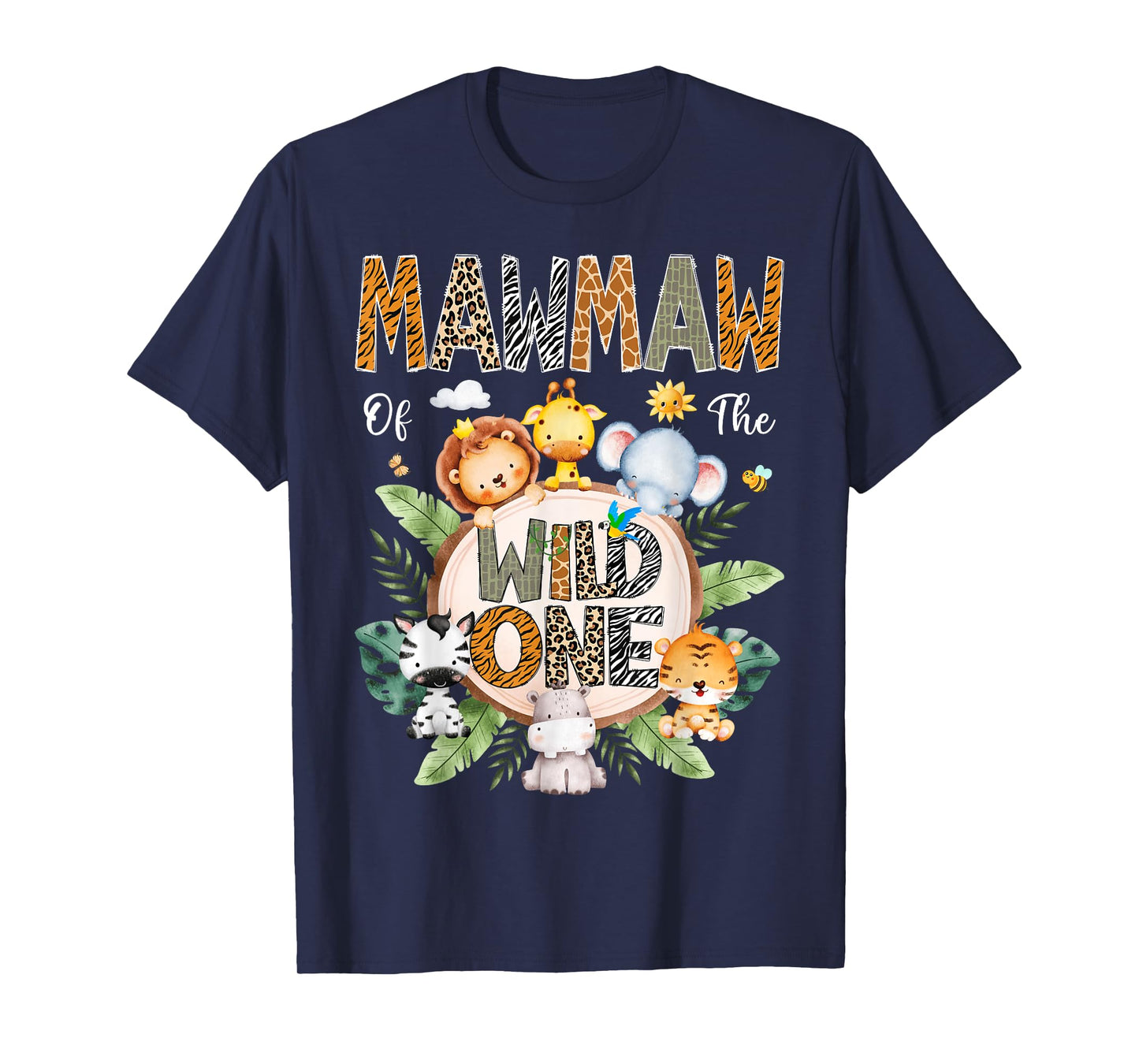 Mawmaw Of The Wild One First Birthday Safari Jungle Animal T-Shirt