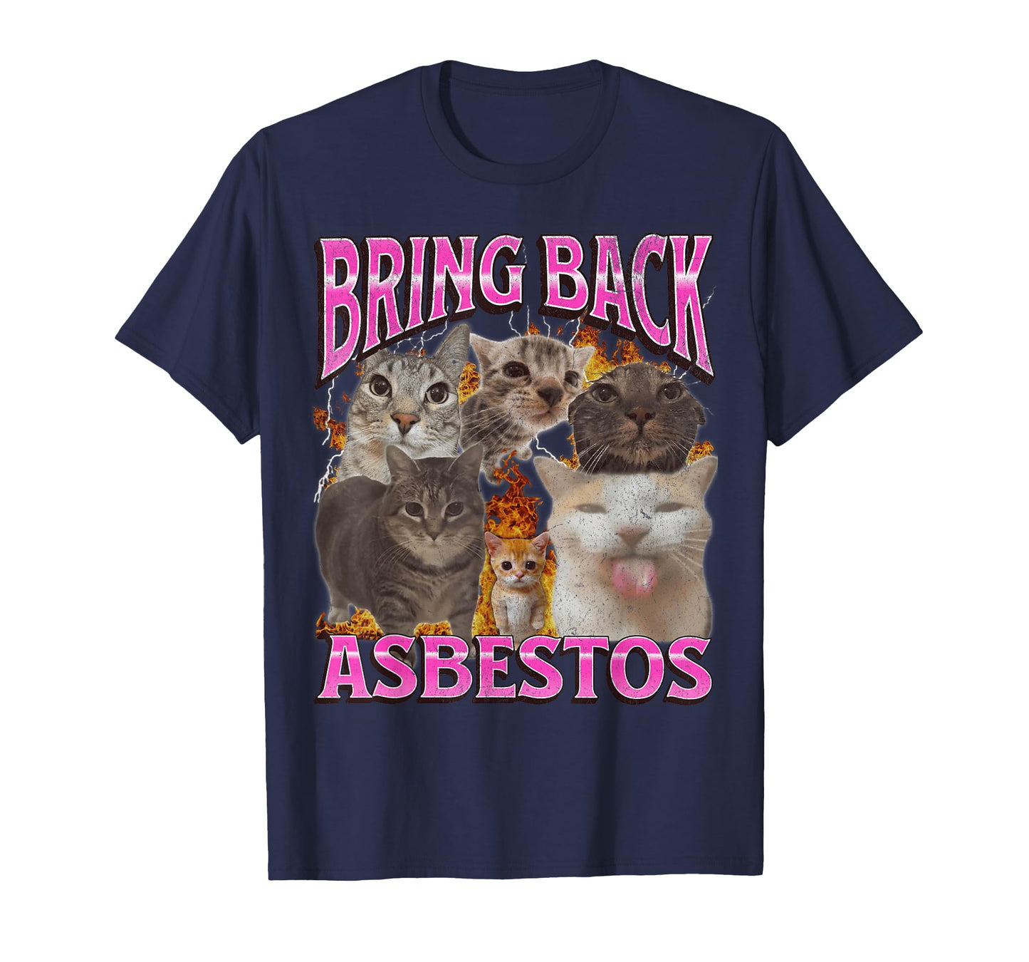 Bring Back Asbestos Funny Cat Meme Bootleg Graphic T-Shirt for Men Women
