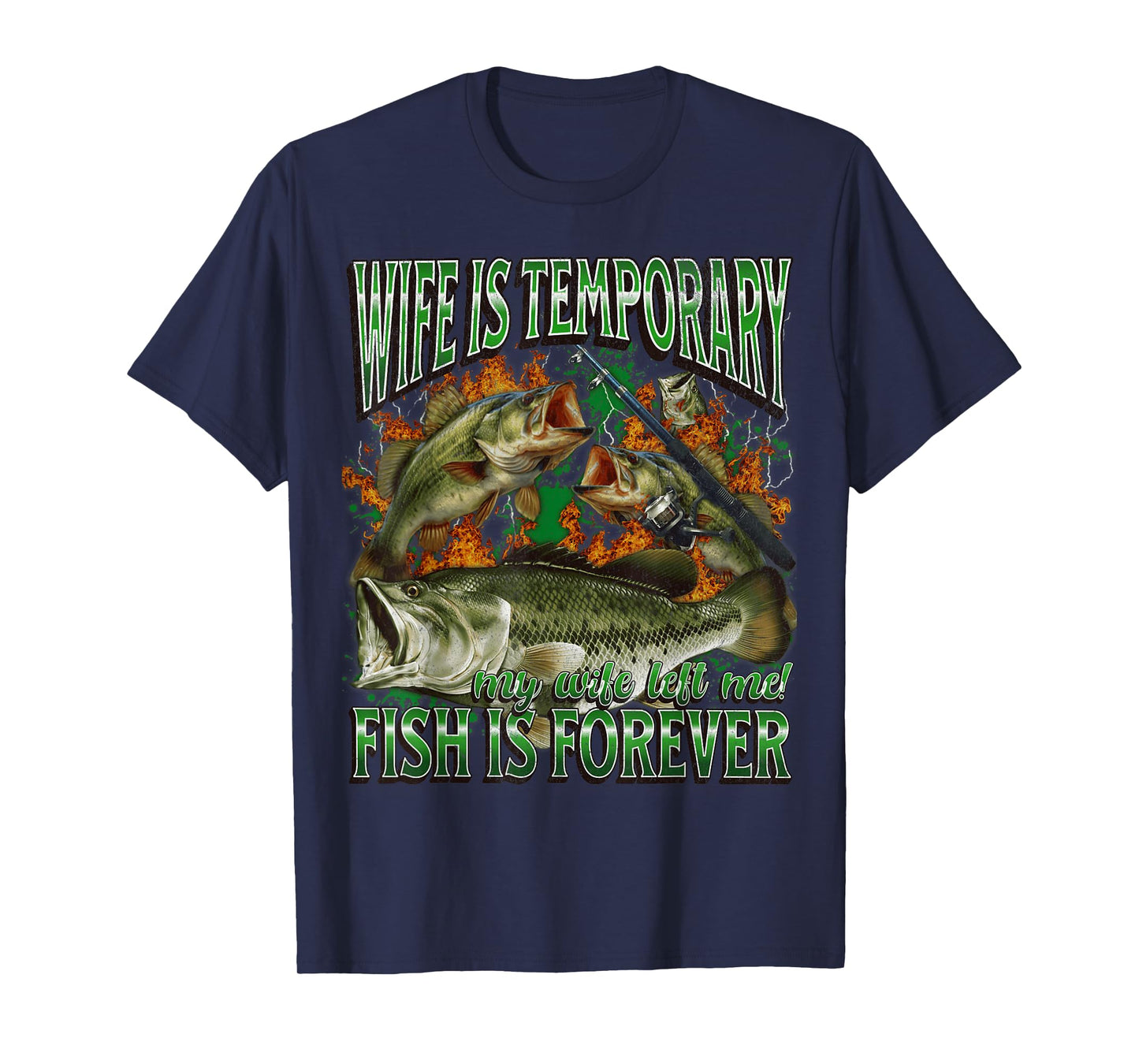 Wife Is Temporary Funny Offensive Fishing Meme Bootleg T-Shirt