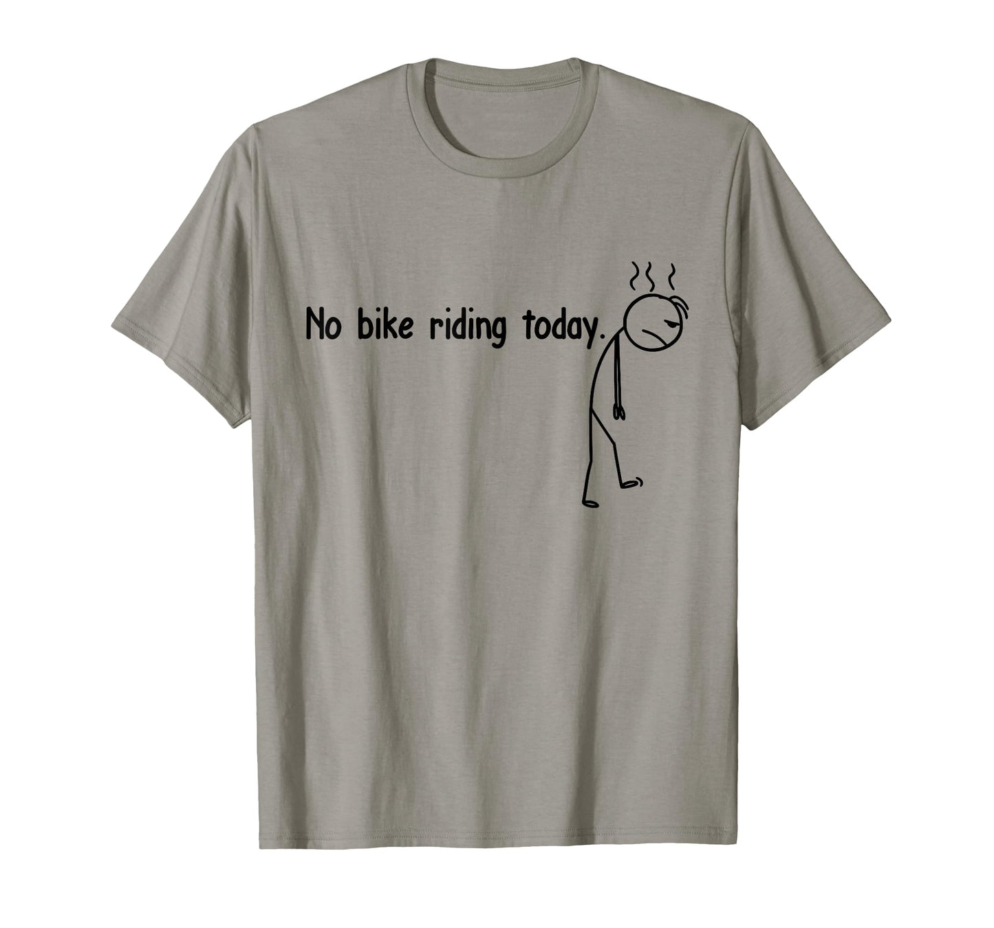No Bike Riding Today Funny Upset Motorcycle Rider Biker T-Shirt
