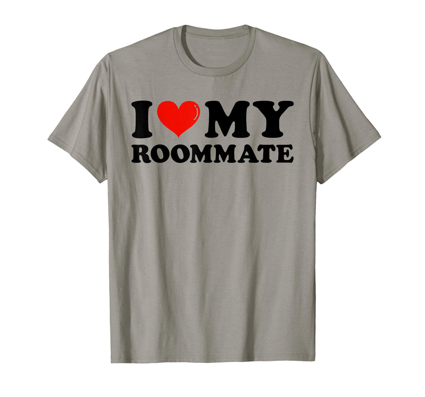 I Love My Roommate - I Heart My Roommate Birthday Party T-Shirt