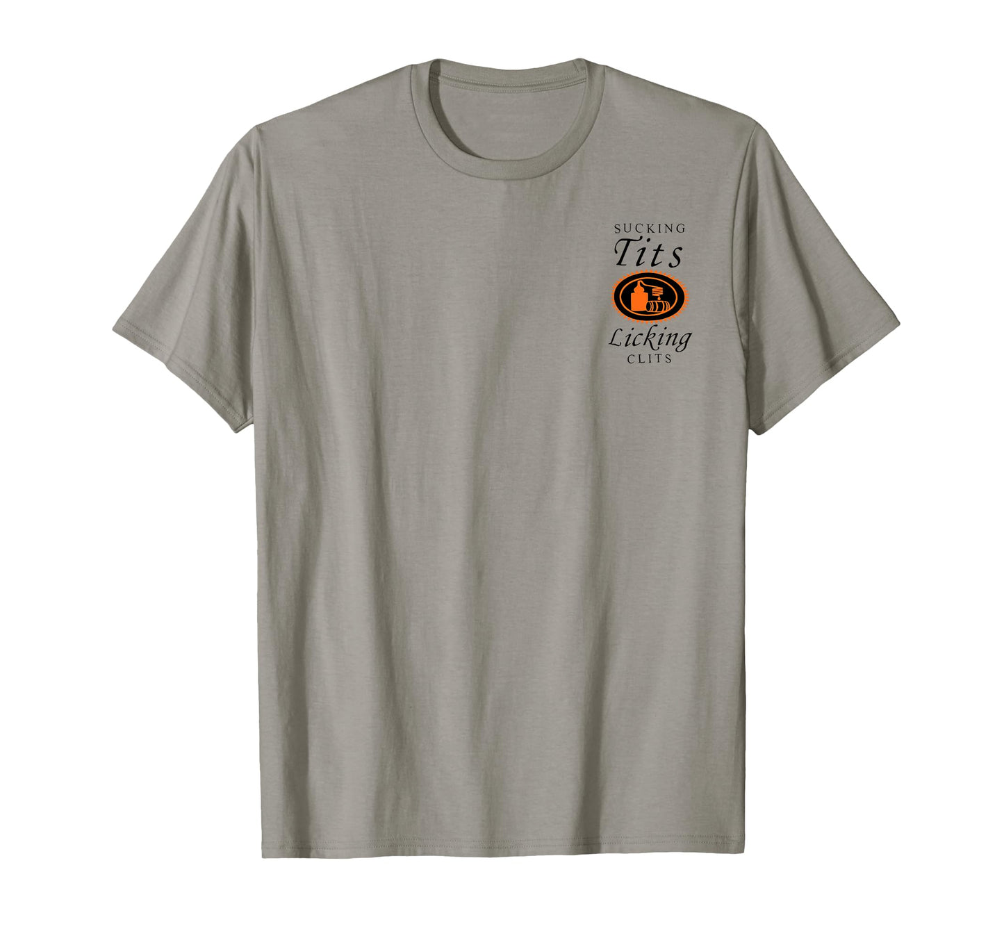 (2SIDES) Sucking Tits Licking Clitss Funny Adult Joke Saying T-Shirt