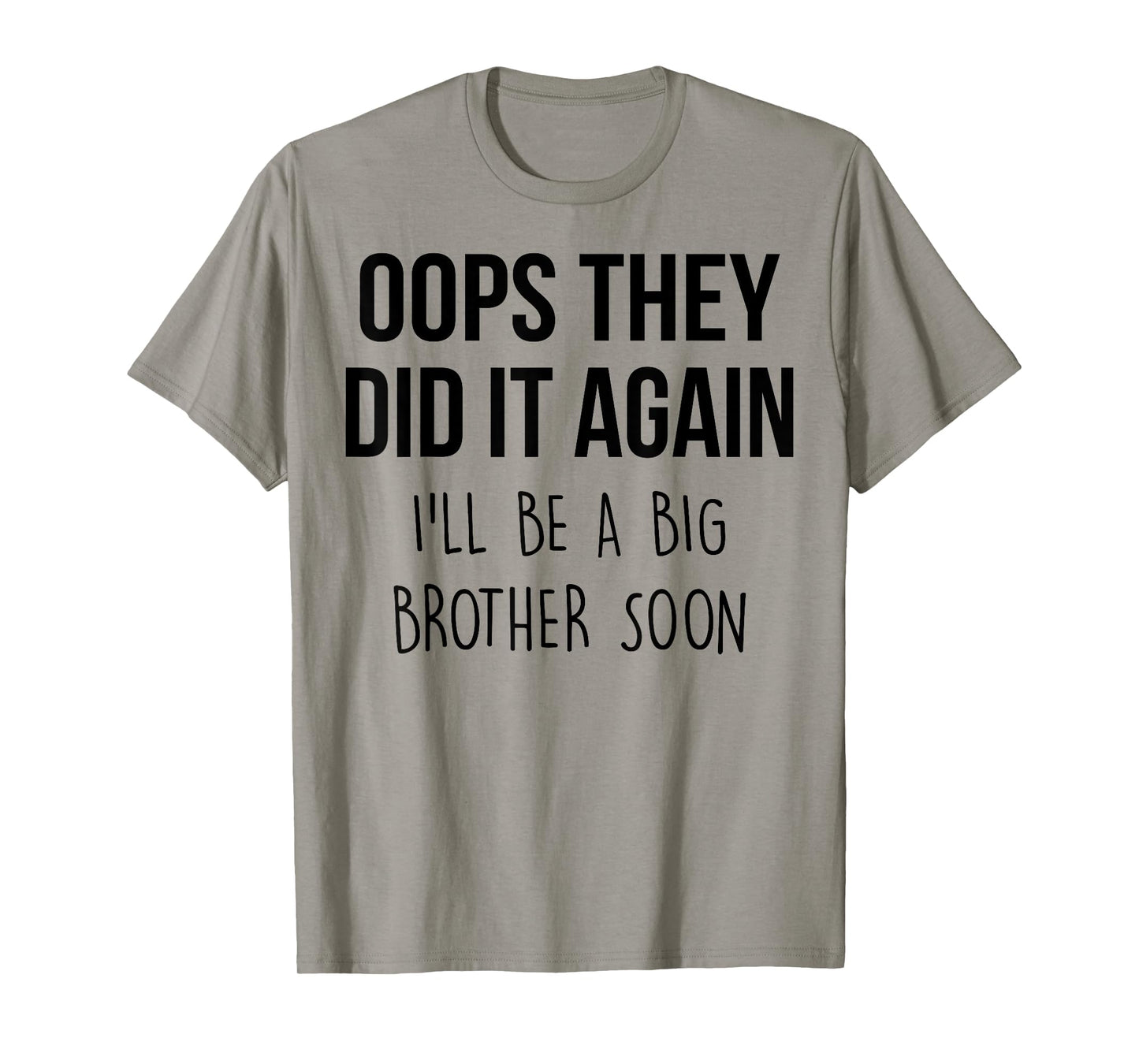 Oops They Did it Again I'll Be A Big Brother Soon T-Shirt