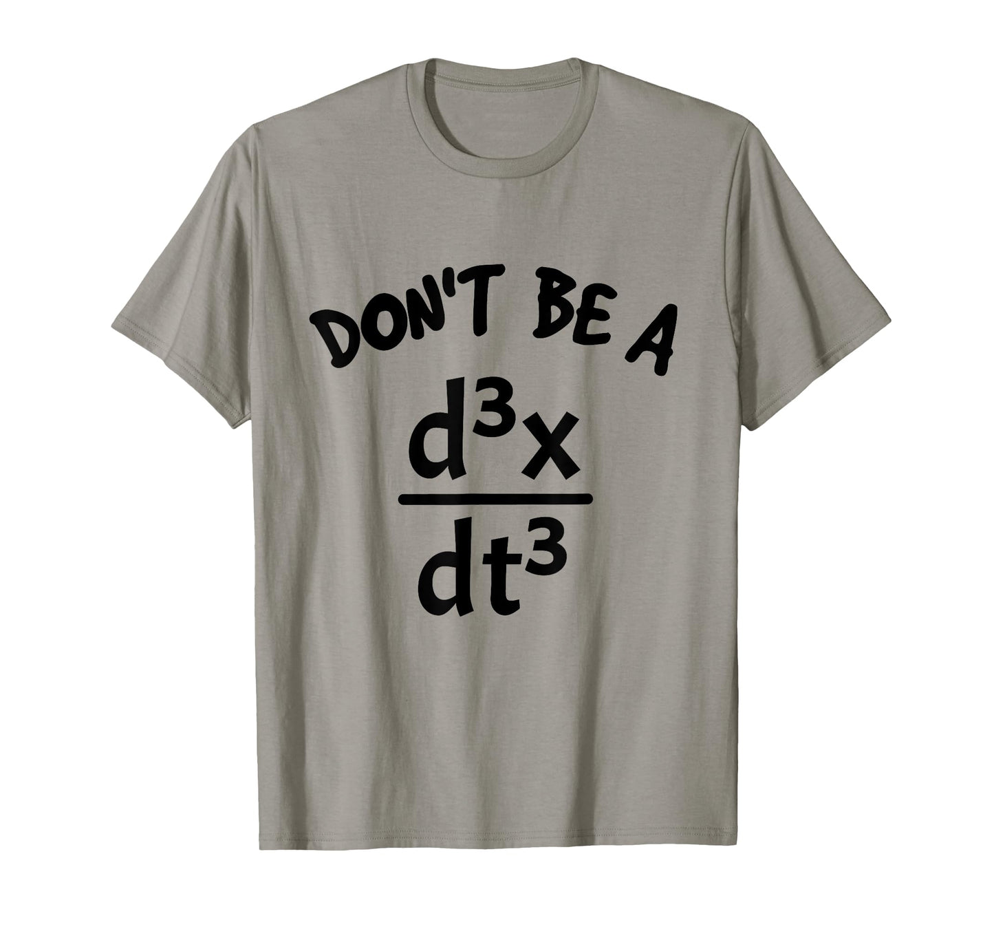 Don't Be A Jerk Funny Nerdy Math Physics Joke Pun Math Lover T-Shirt