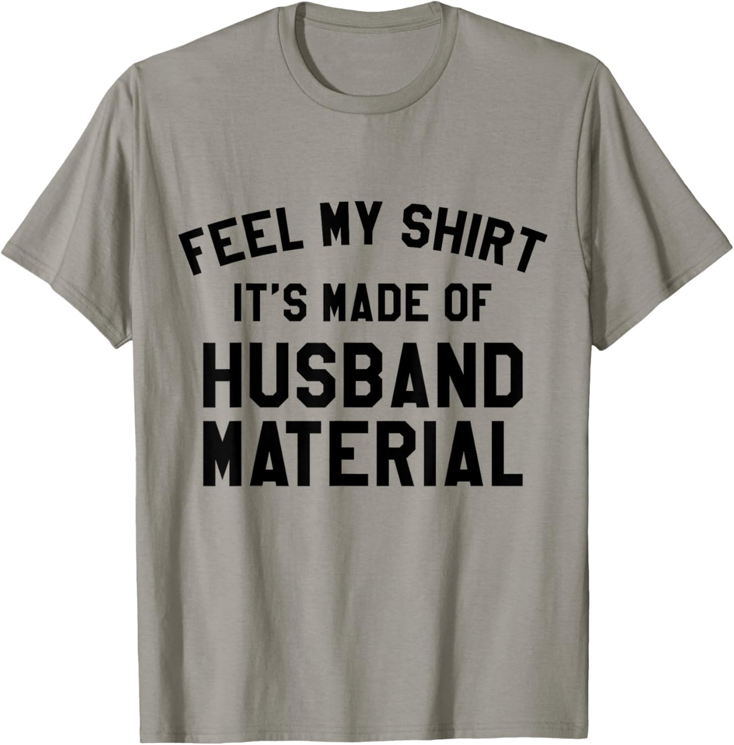 Funny Husband Material Dad Joke Shirt, Funny Fathers Day T-Shirt