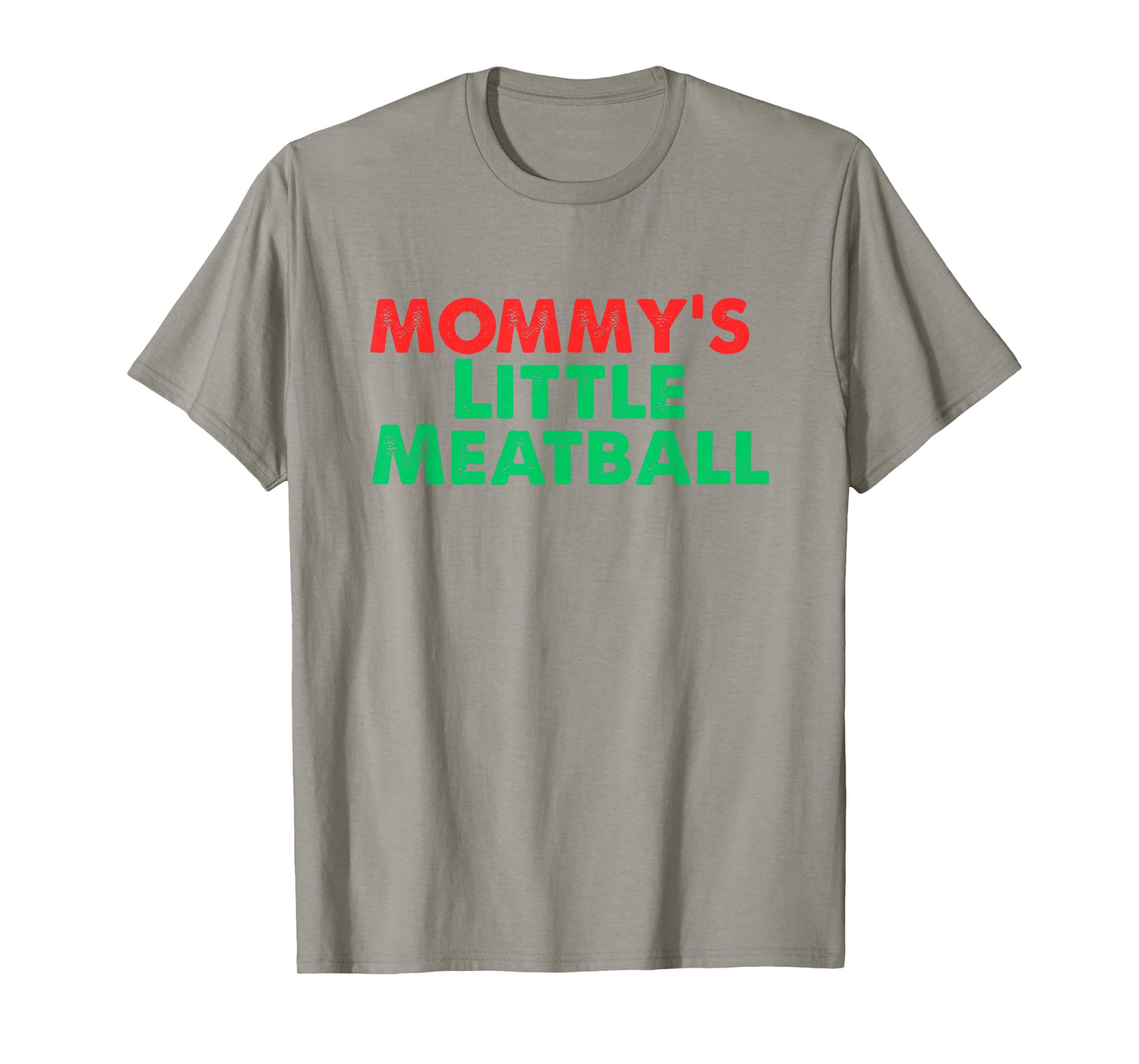 Mommy's Little Meatball Funny Italian T-Shirt