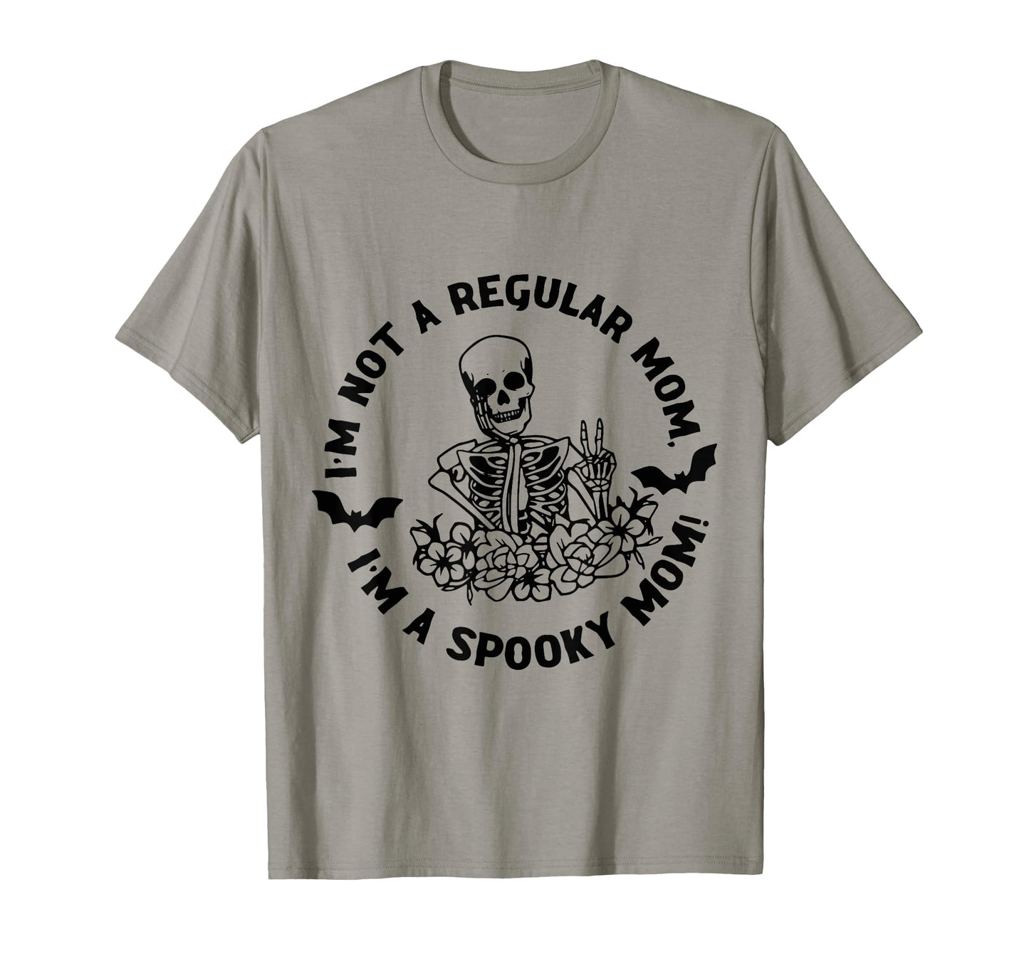 I'm Not Regular Mom I'm A Spooky Mom Halloween Skeleton T-Shirt